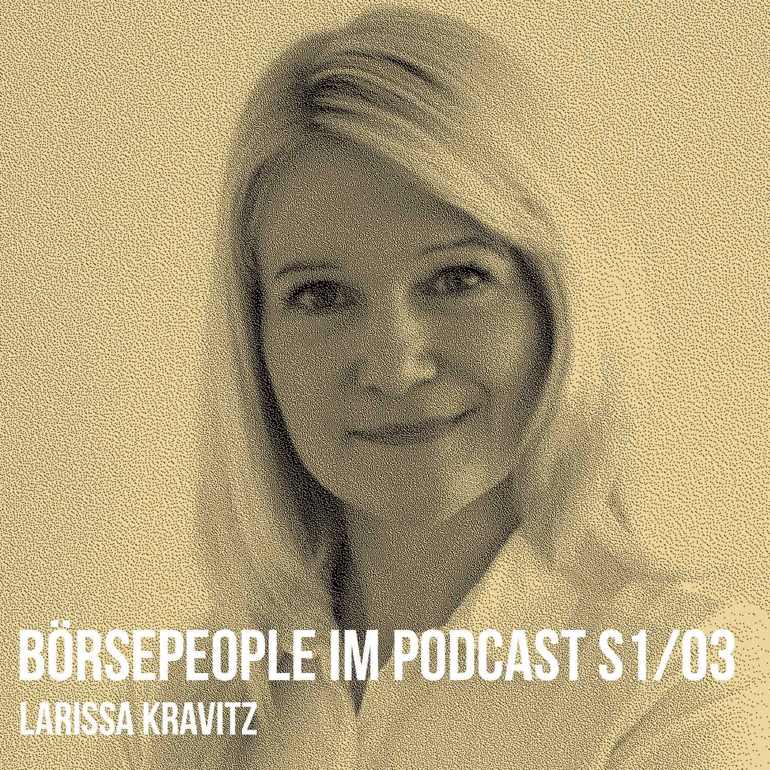 Börsepeople im Podcast S1/03: Larissa Kravitz
