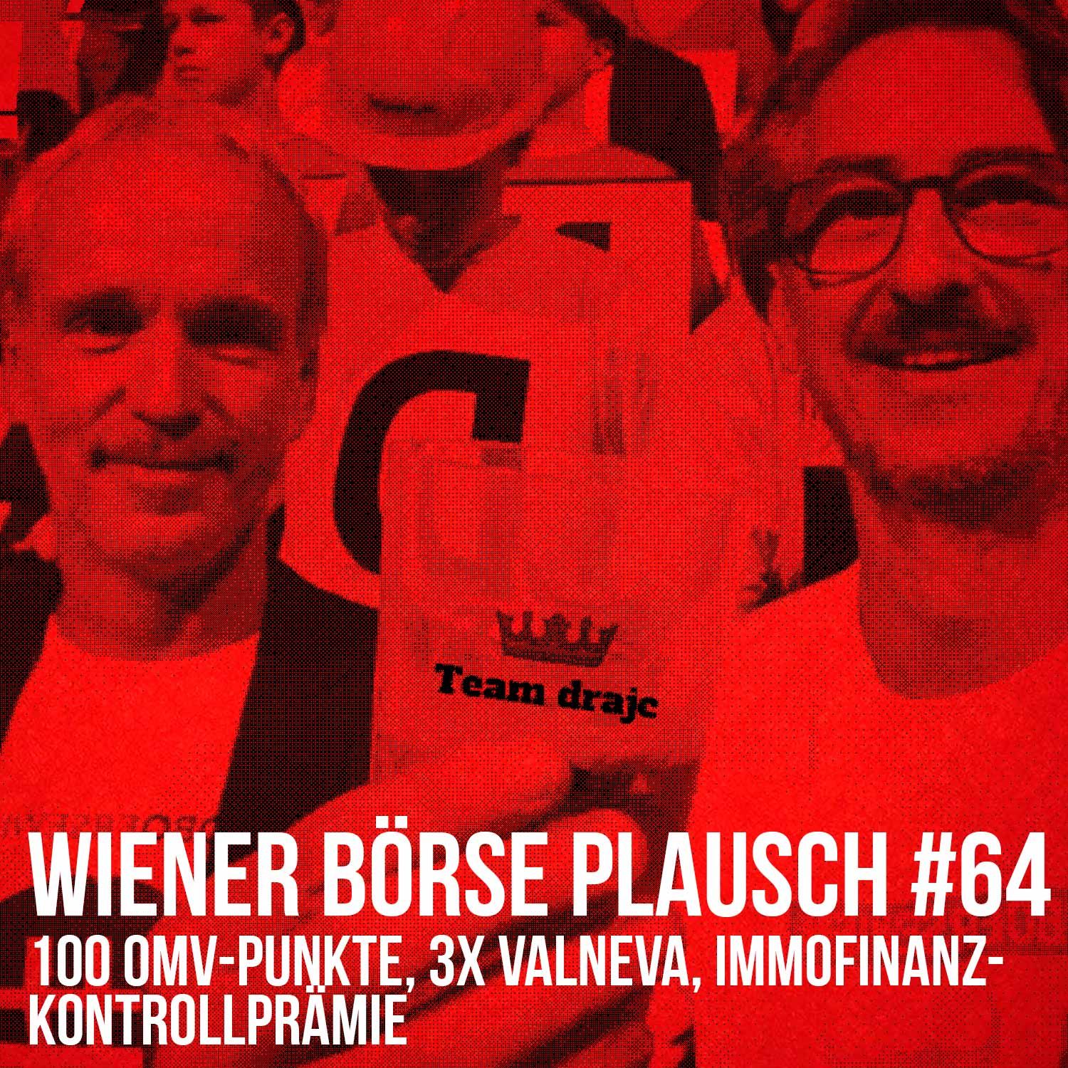 Wiener Börse Plausch #64: 100 OMV-Punkte, 3x Valneva, Immofinanz-Kontrollprämie