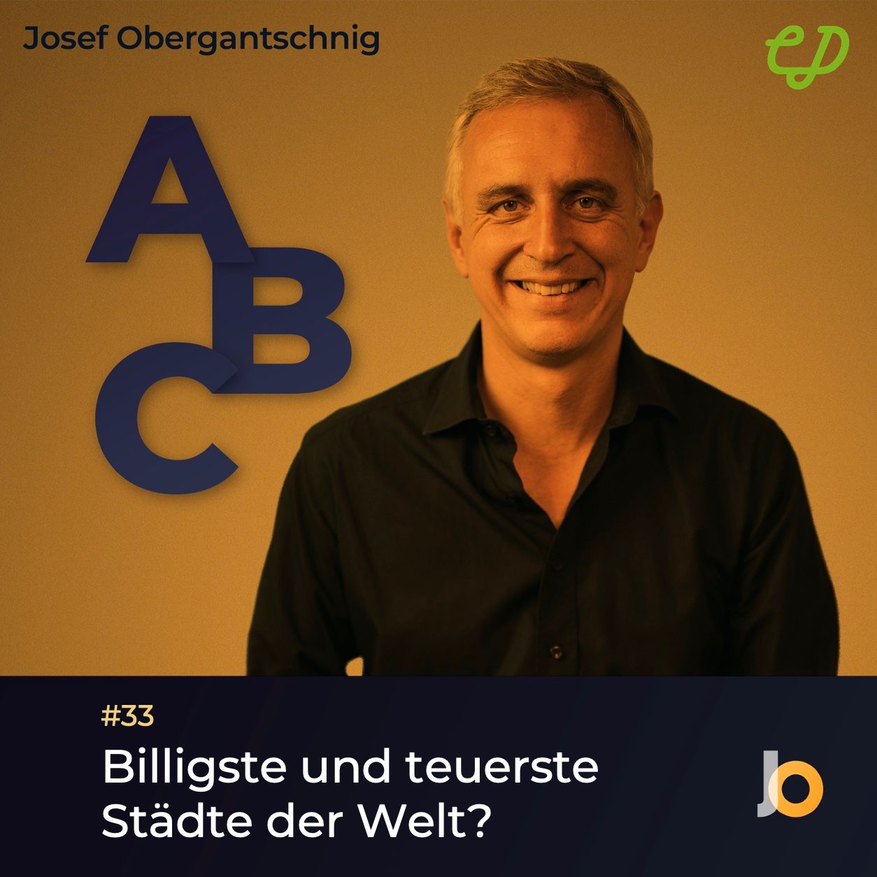 ABC Audio Business Chart #33: Billigste und teuerste Städte der Welt (Josef Obergantschnig)