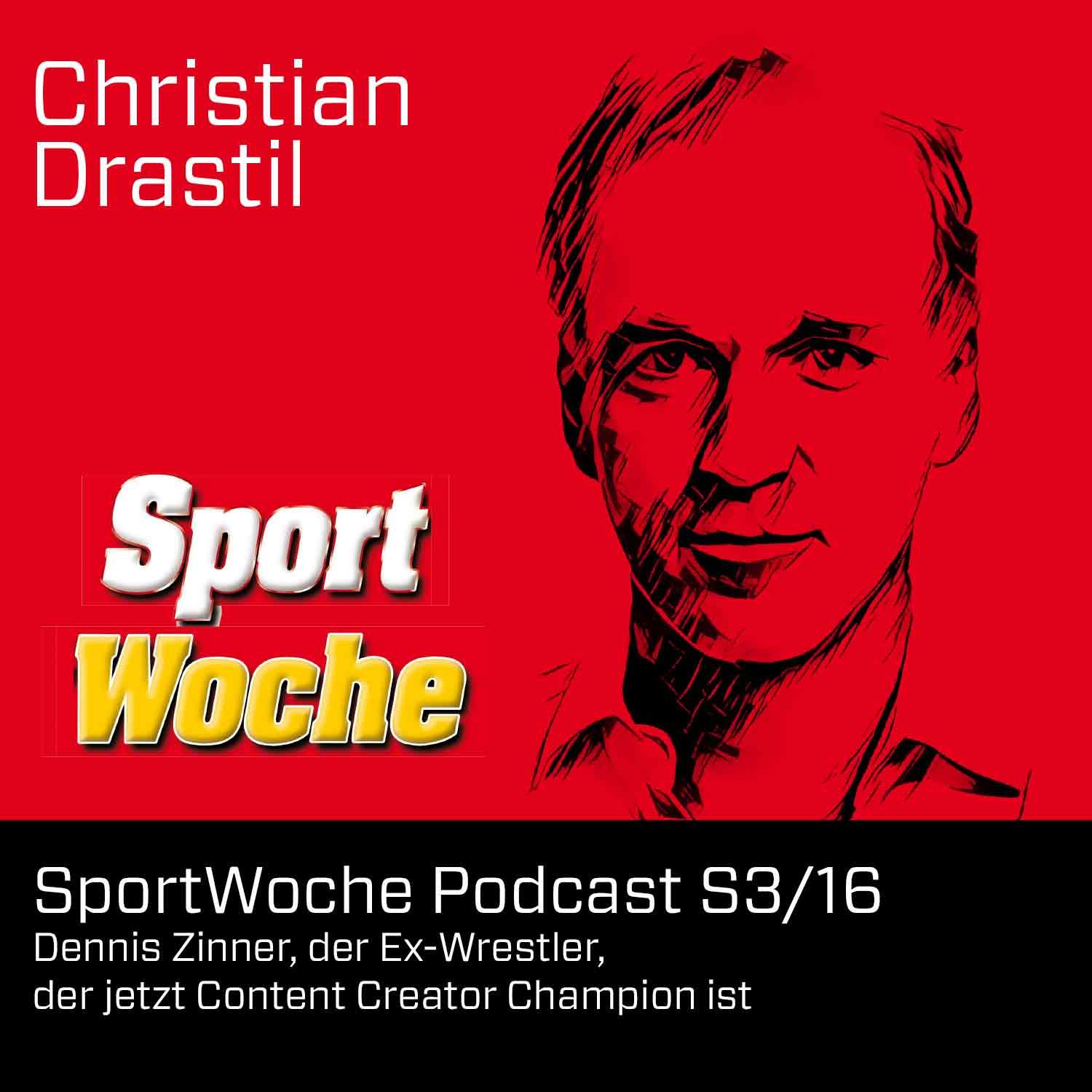 SportWoche Podcast S3/16: Dennis Zinner, der Ex-Wrestler, der jetzt Content Creator Champion ist