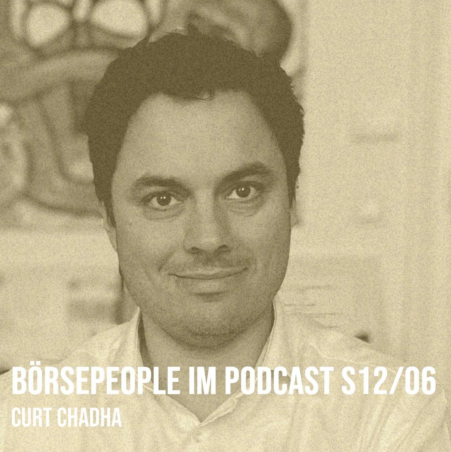Börsepeople im Podcast S12/06: Curt Chadha