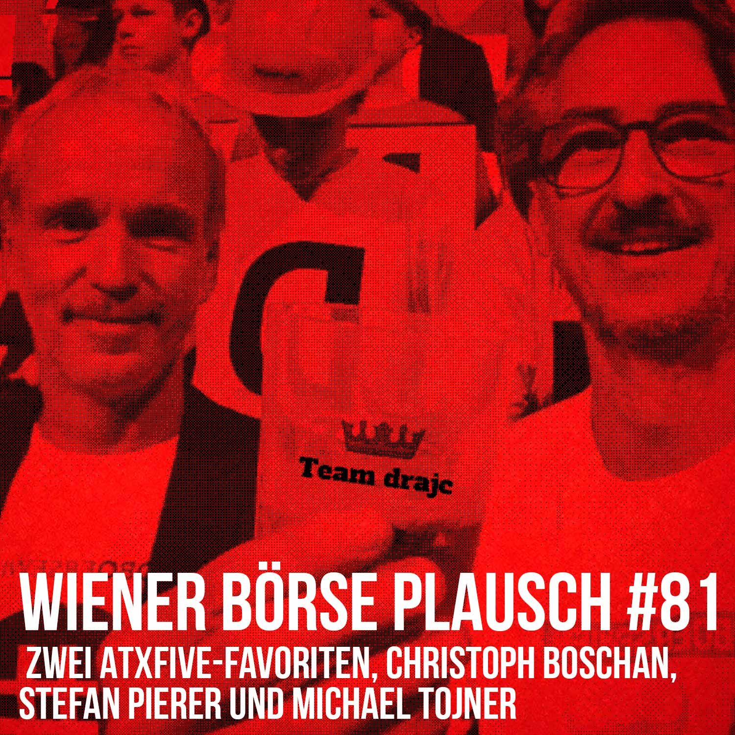 Wiener Börse Plausch #81: Zwei ATXFive-Favoriten, Christoph Boschan, Stefan Pierer und Michael Tojner