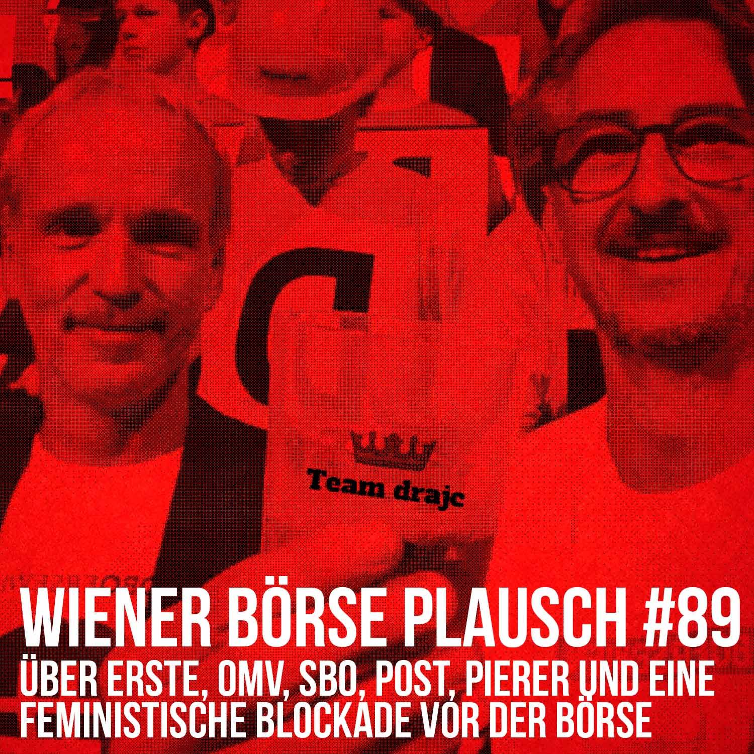 Wiener Börse Plausch #89: Über Erste, OMV, SBO, Post, Pierer und eine feministische Blockade vor der Börse