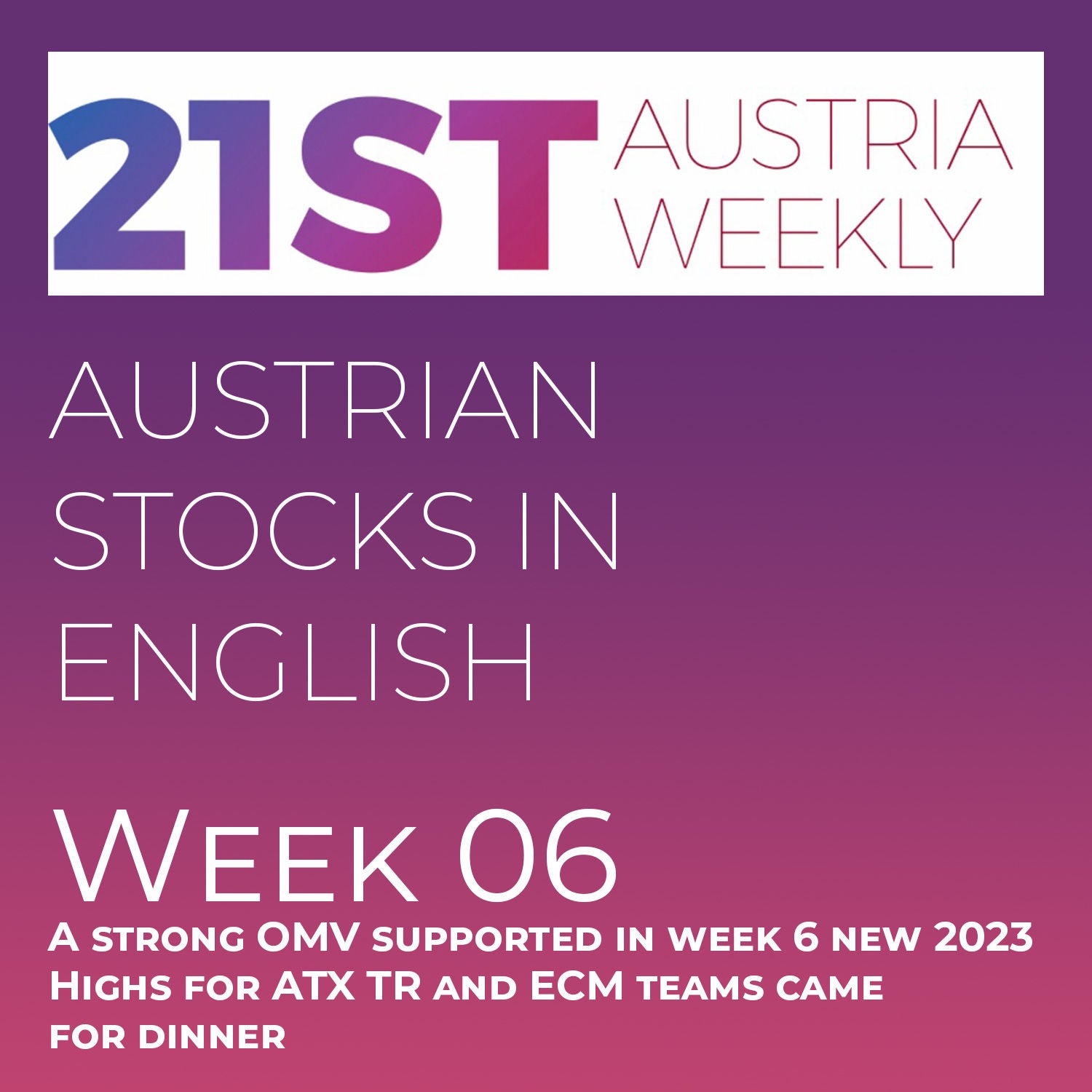 Austrian Stocks in English: A strong OMV supported in week 6 new 2023 Highs for ATX TR and ECM teams came for dinner