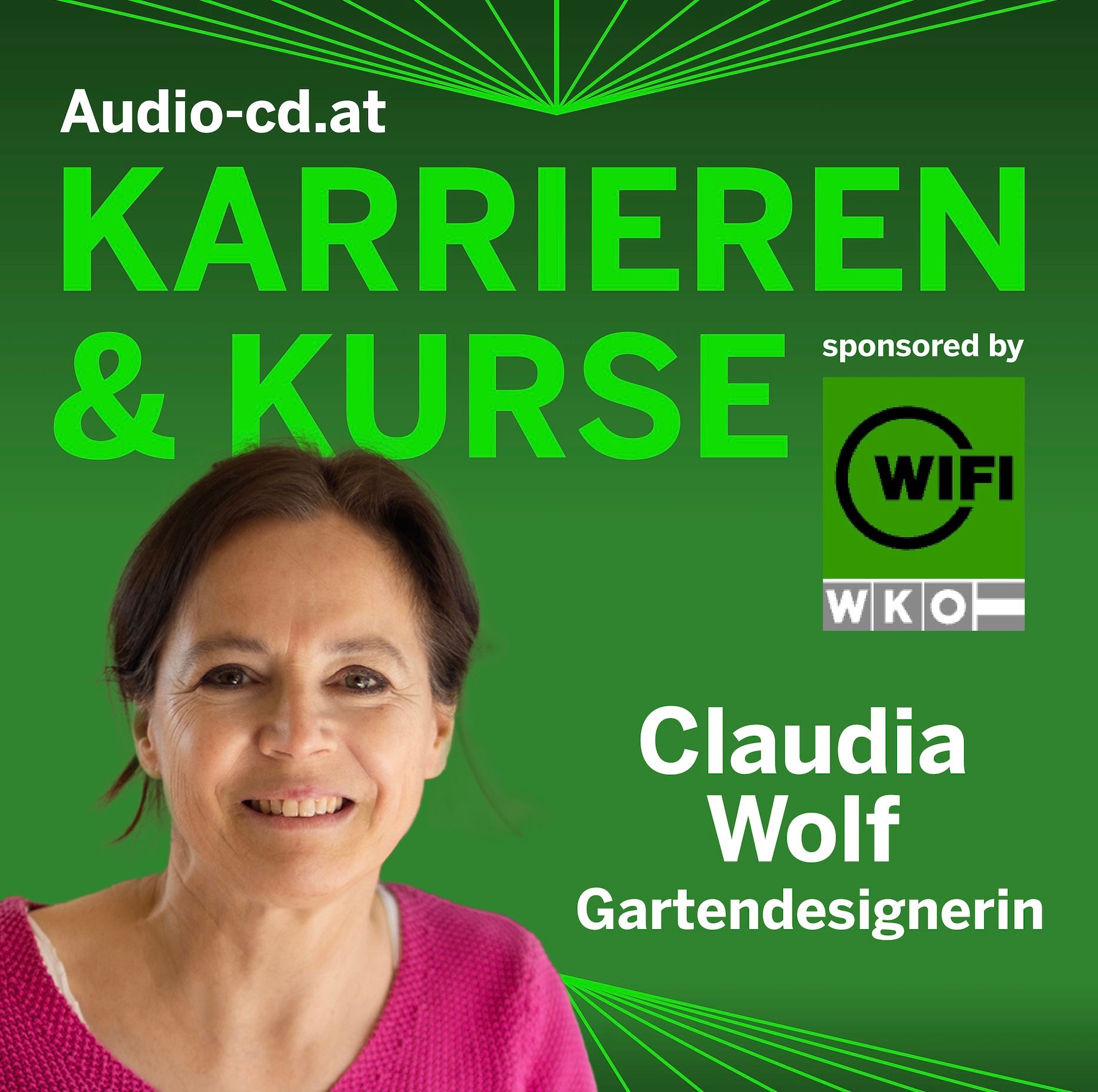 Karrieren & Kurse: Gartendesignerin Claudia Wolf (und das Wifi Wien hat 2 Kurse dazu)