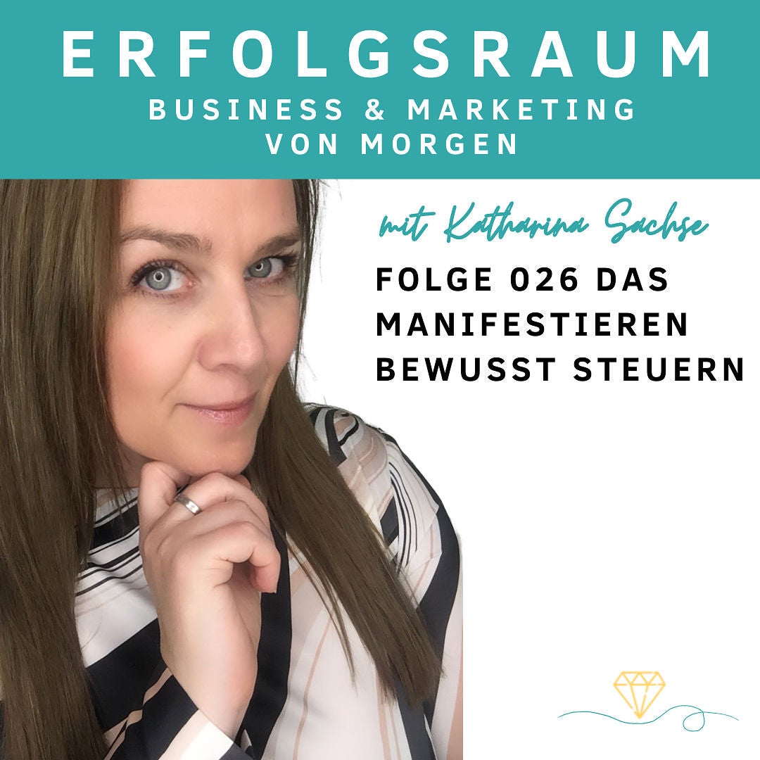 Folge 026 Das Manifestieren bewusst steuern