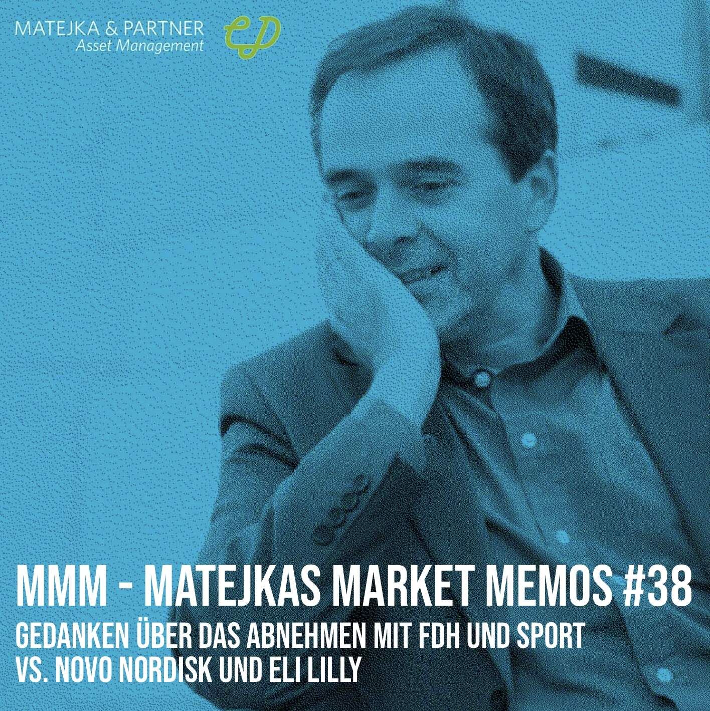 MMM Matejkas Market Memos #38: Gedanken über das Abnehmen mit Novo Nordisk und Eli Lilly vs. FdH und Sport