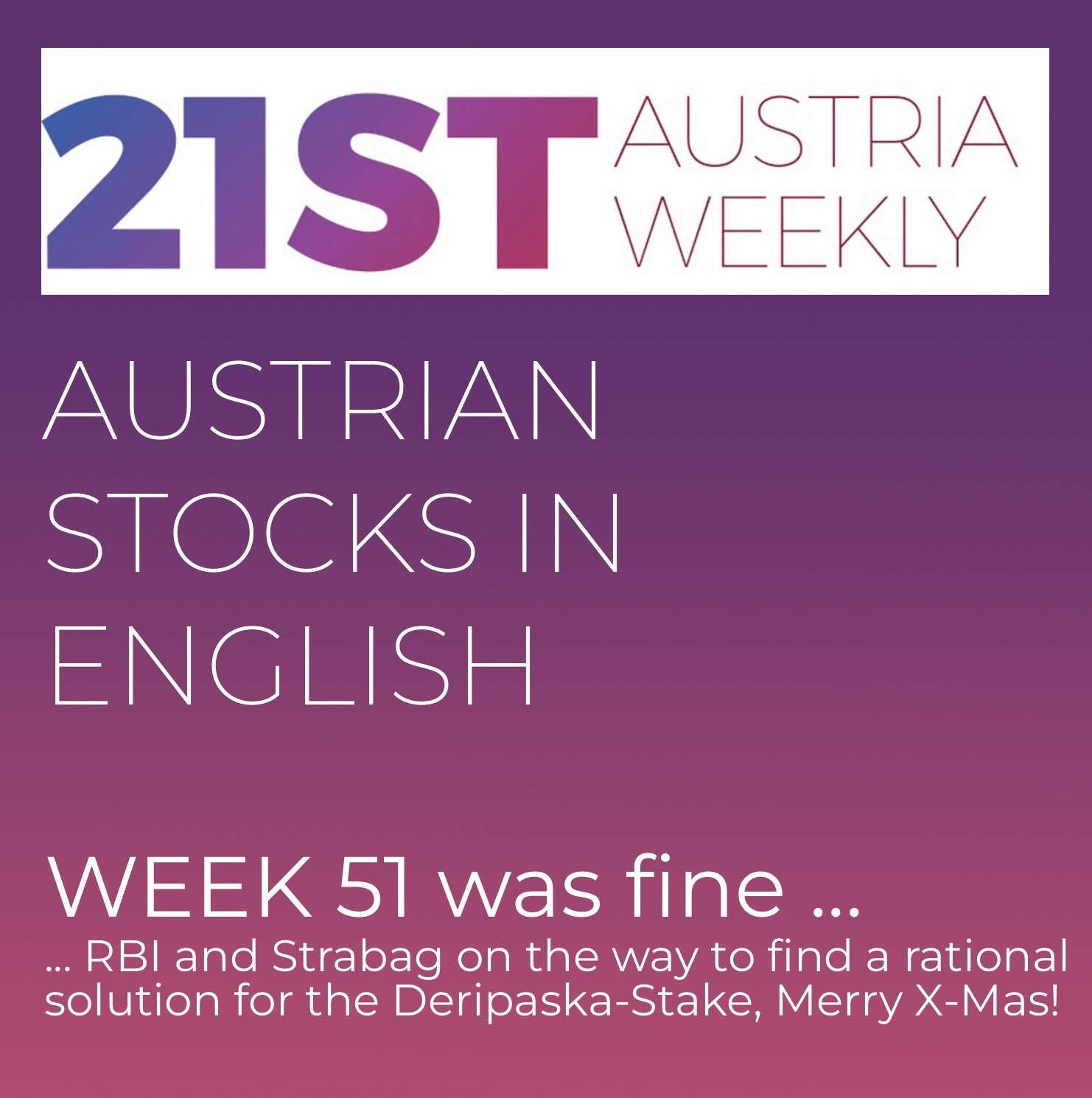 Austrian Stocks in English: Fine Week 51, RBI and Strabag on the way to find a rational solution for the Deripaska-Stake, Merry X-Mas!