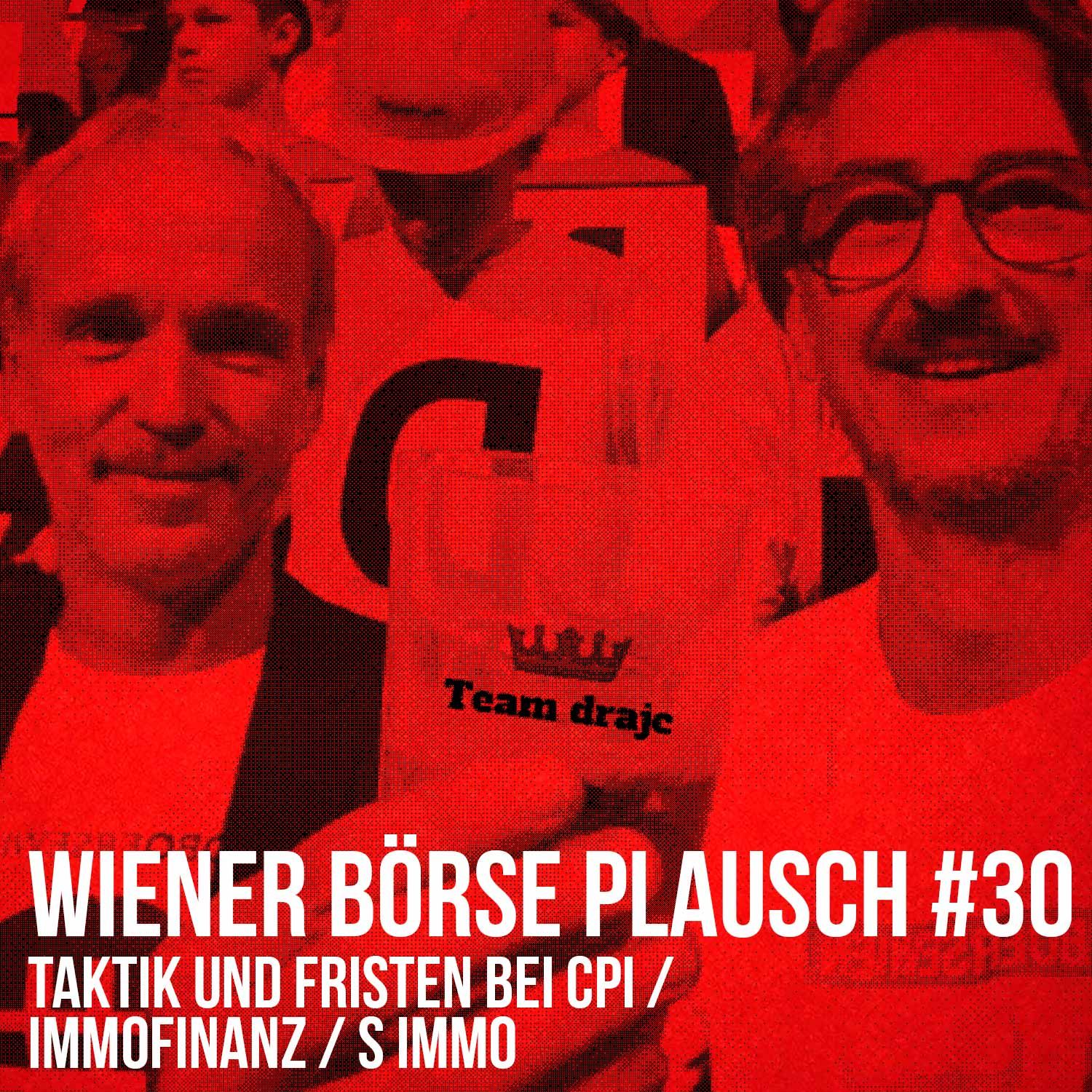 Wiener Börse Plausch #30: Taktik und Fristen bei CPI / Immofinanz / S Immo