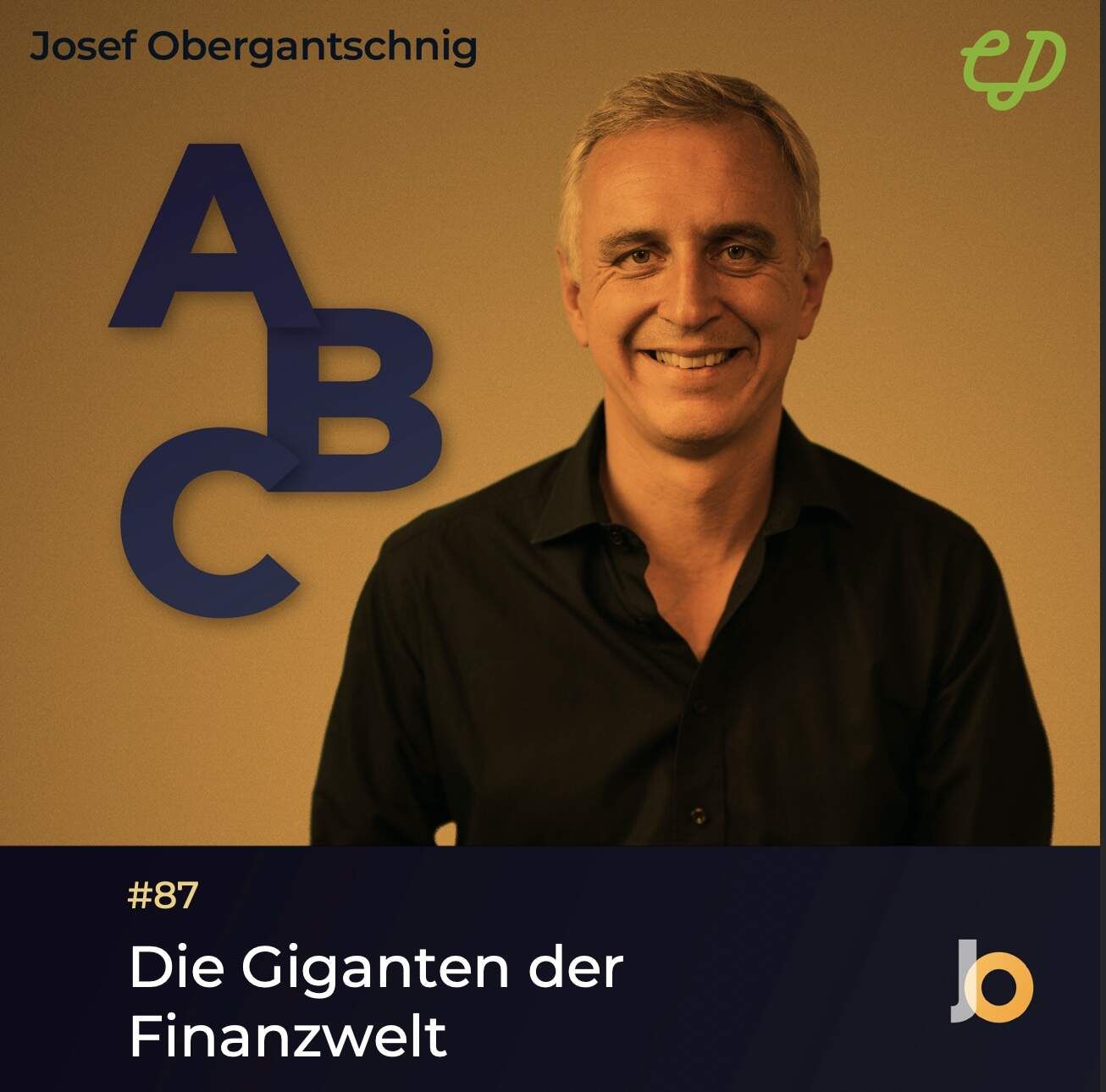 ABC Audio Business Chart #87: Die Giganten der Finanzwelt (Josef Obergantschnig)