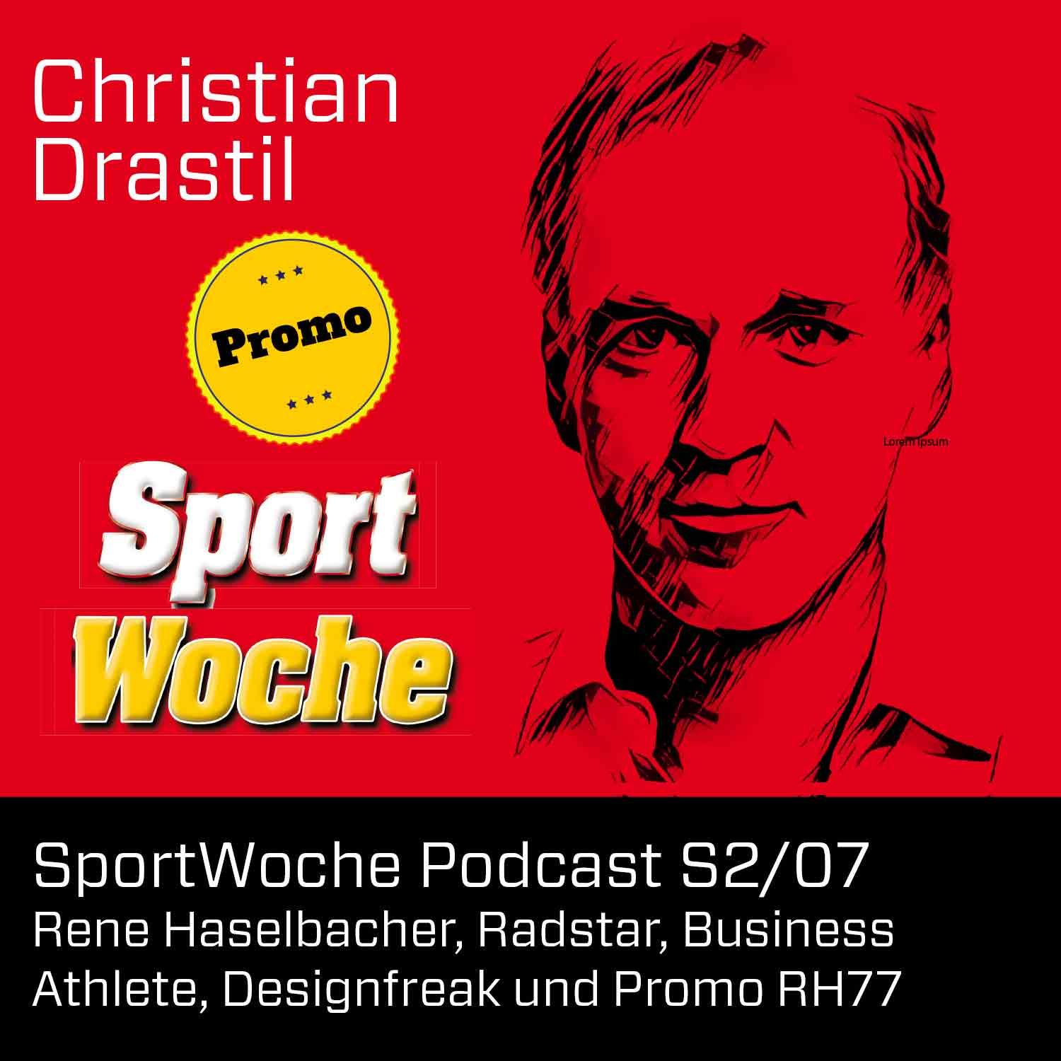 SportWoche Podcast S2/07: Rene Haselbacher, Radstar, Business Athlete, Designfreak und Promo RH77