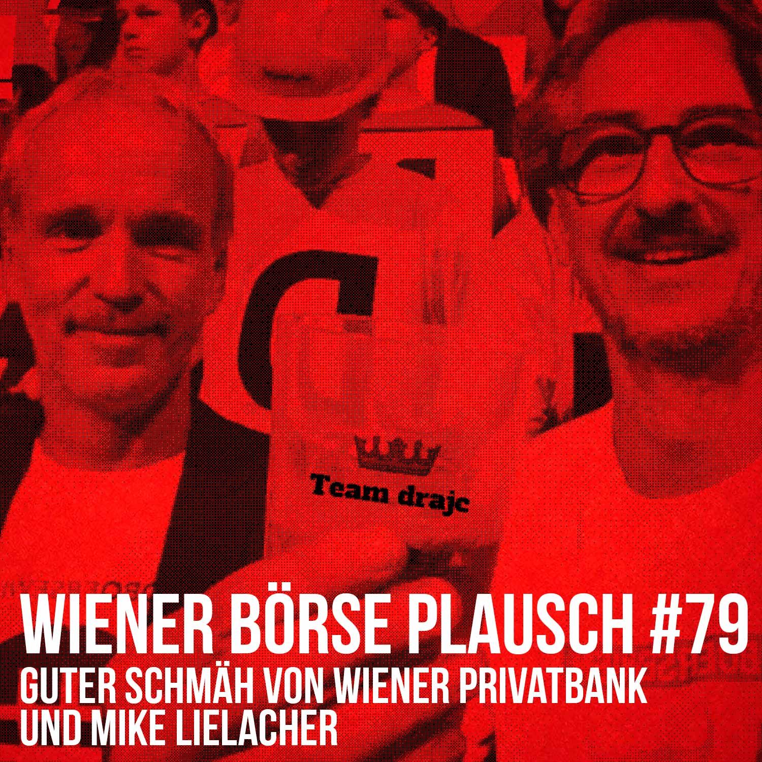 Wiener Börse Plausch #79: Guter Schmäh von Wiener Privatbank und Mike Lielacher