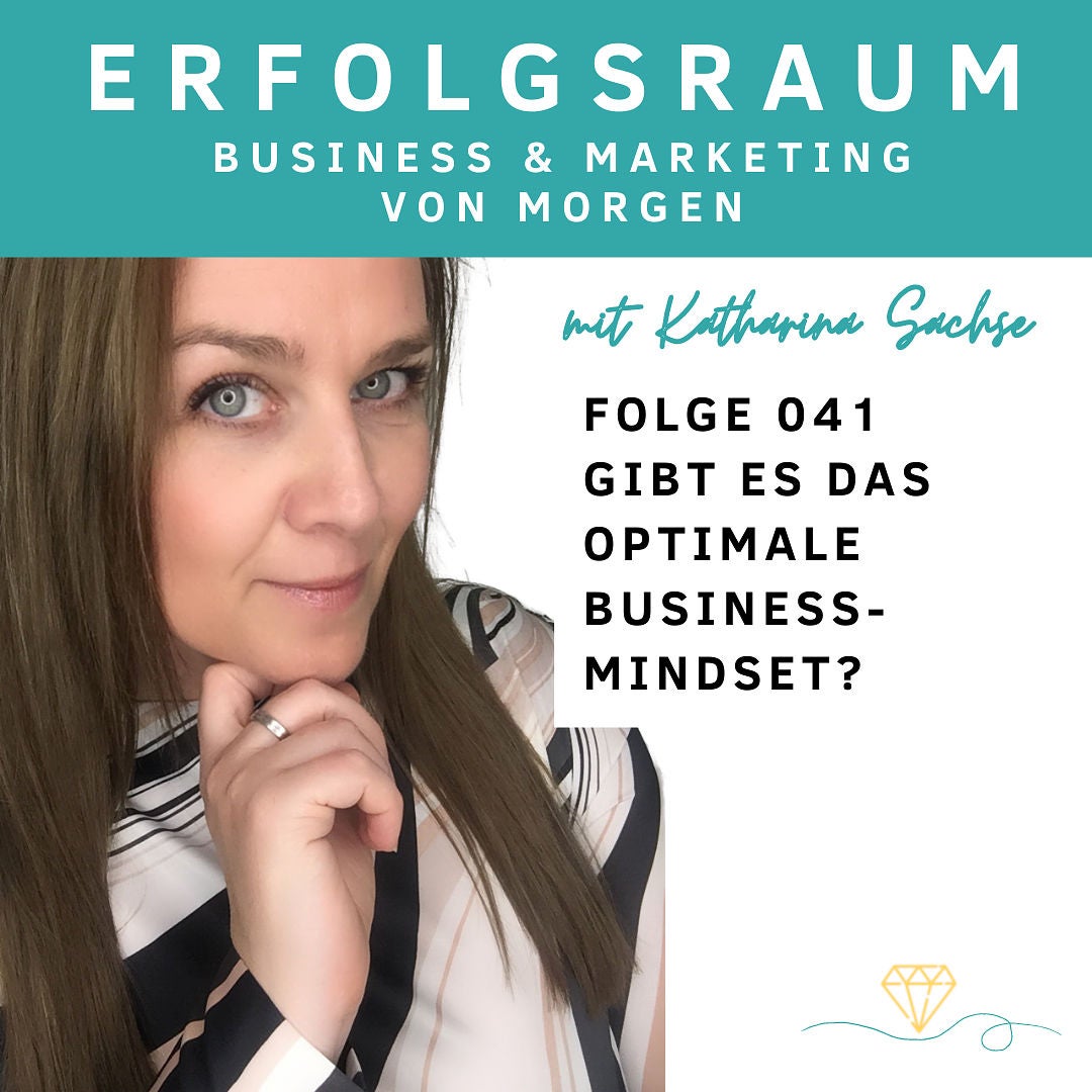 Folge 041 - Gibt es das optimale Business-Mindset?