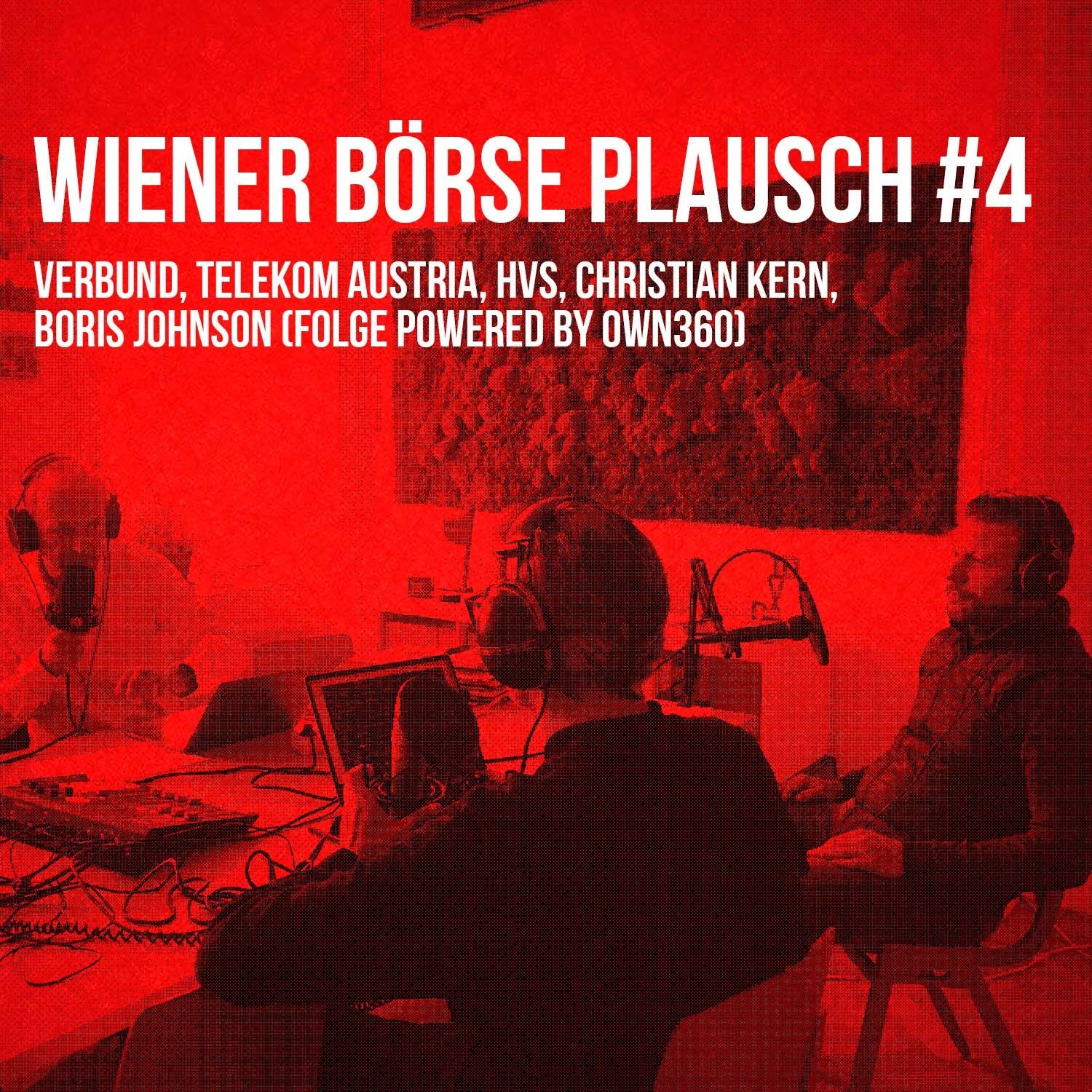 Wiener Börse Plausch #4: Verbund, Telekom Austria, HVs, Christian Kern, Boris Johnson (Folge powered by Own360)