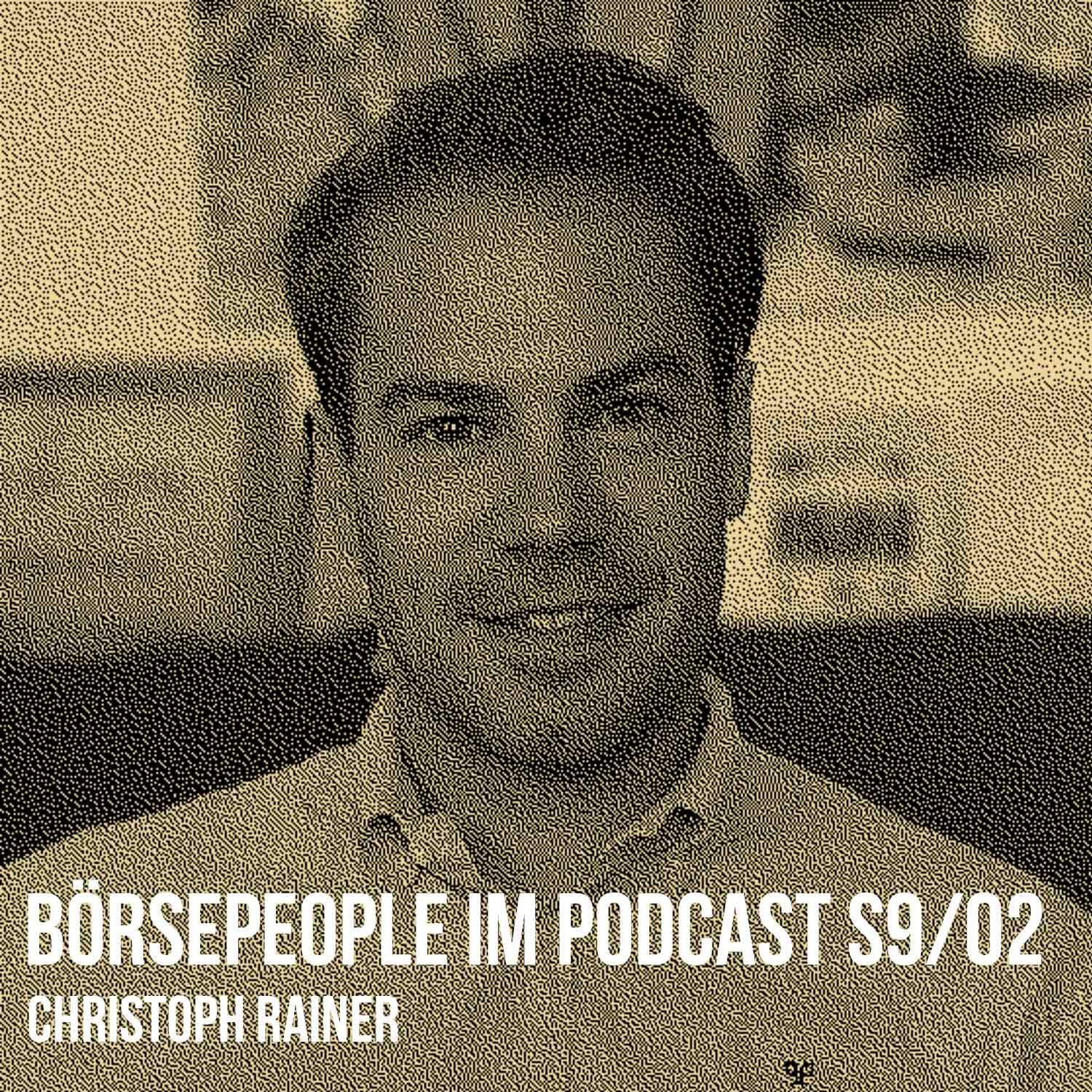Börsepeople im Podcast S9/02: Christoph Rainer
