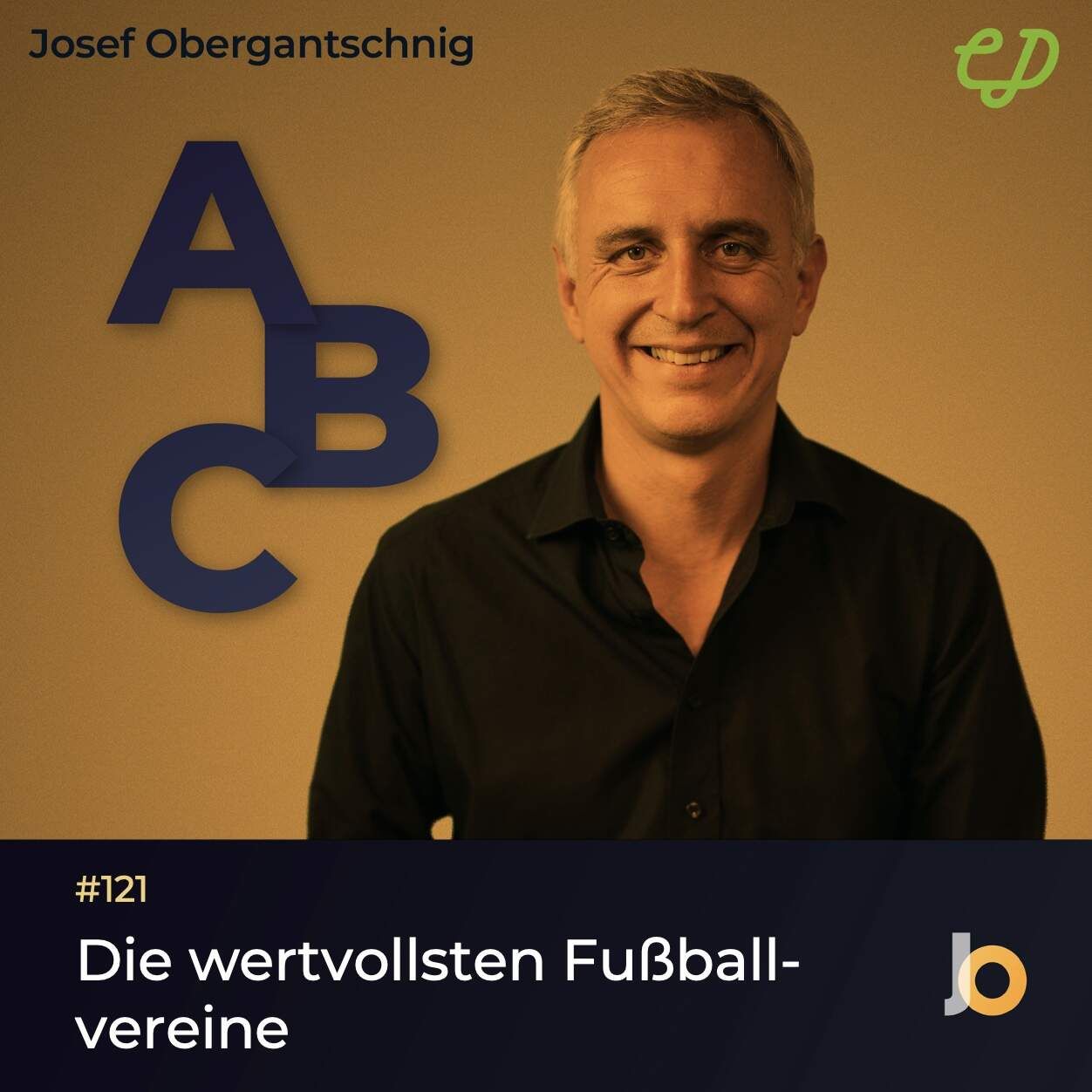 ABC Audio Business Chart #121: Die wertvollsten Fußballvereine (Josef Obergantschnig)