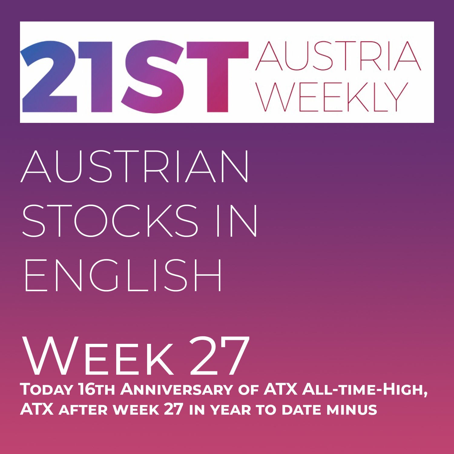 Austrian Stocks in English: Today 16th Anniversary of ATX All-time-High, ATX after week 27 in year to date minus