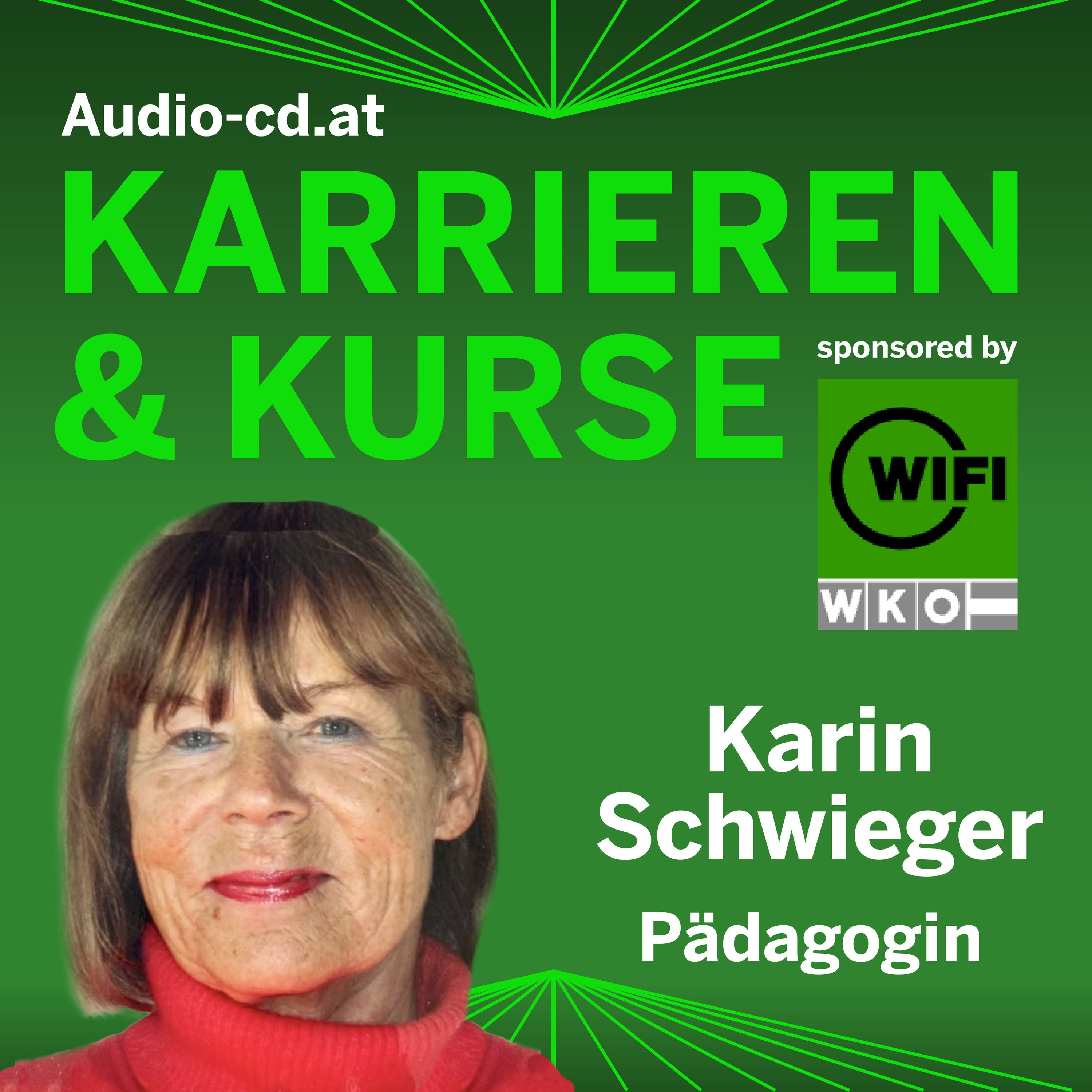 Karrieren & Kurse: Pädagogin Karin Schwieger (... und das Wifi Wien hat einen Kurs dazu)