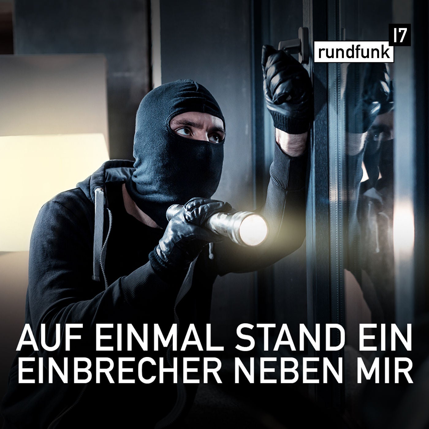 Einbrecher in meiner Wohnung – #rundfunk17 Folge 127