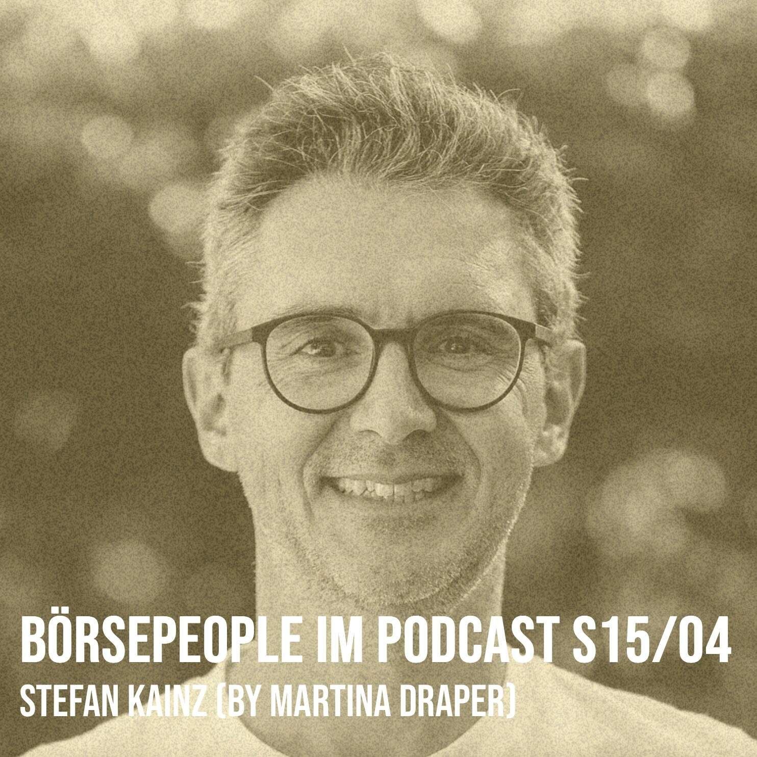 Börsepeople im Podcast S15/04: Stefan Kainz