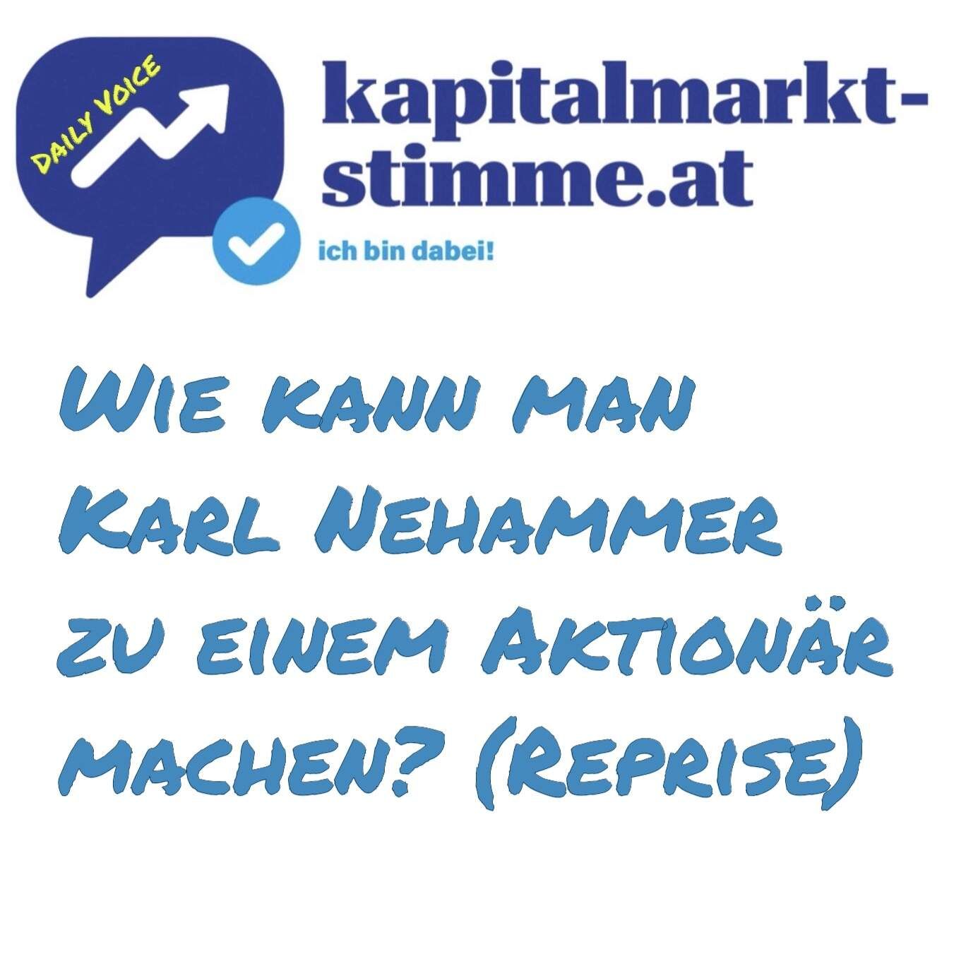 kapitalmarkt-stimme.at daily voice 5/365: Wie kann man Karl Nehammer zu einem Aktionär machen? (Reprise)