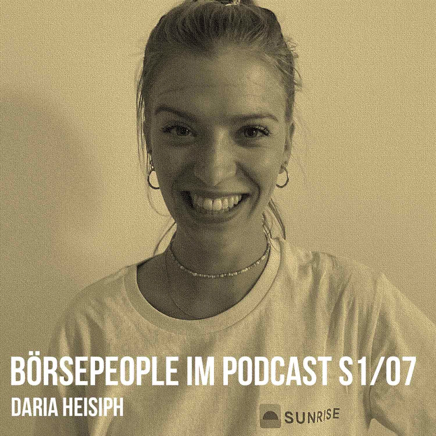 Börsepeople im Podcast S1/07: Daria Heisiph