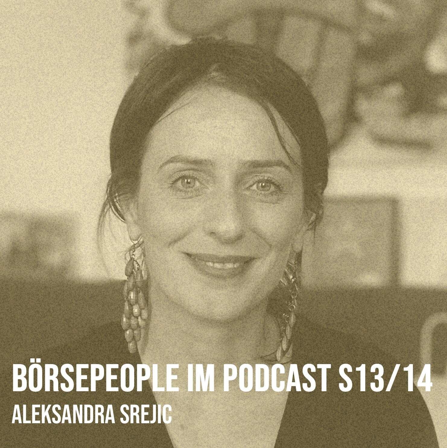 Börsepeople im Podcast S13/14: Aleksandra Srejic
