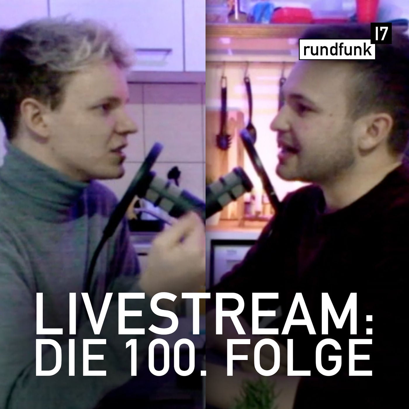 Das Live-Jubiläum – #rundfunk17 Folge 100