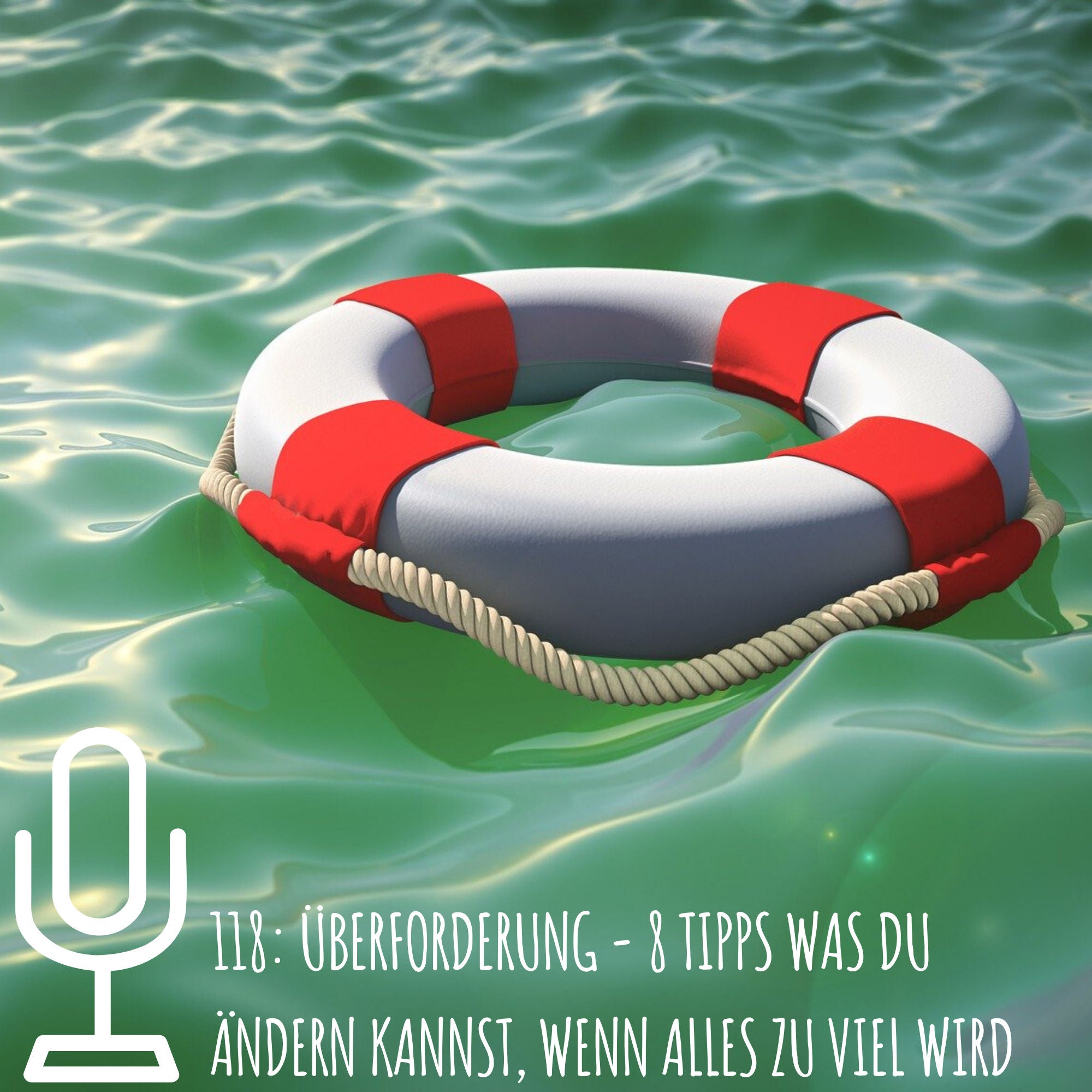 118: Überforderung - 8 Tipps was du ändern kannst, wenn alles zu viel wird