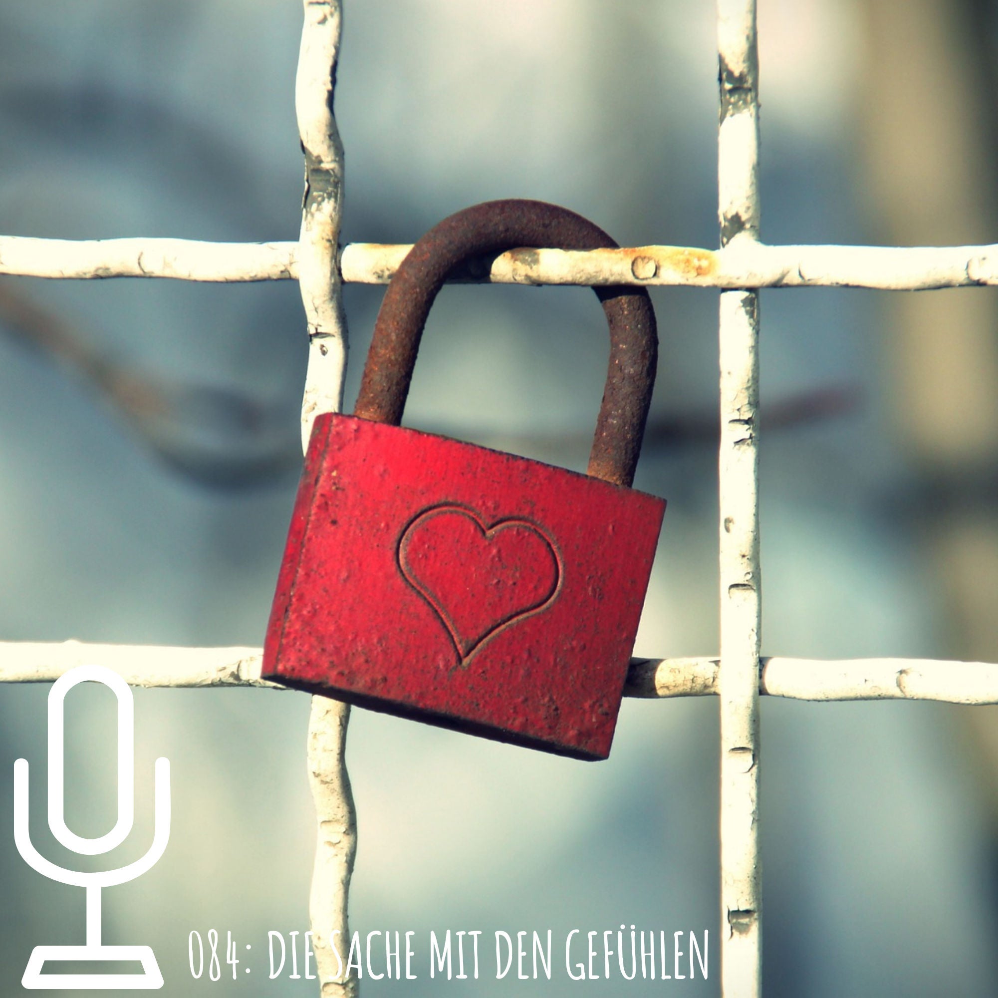 084: Die Sache mit den Gefühlen