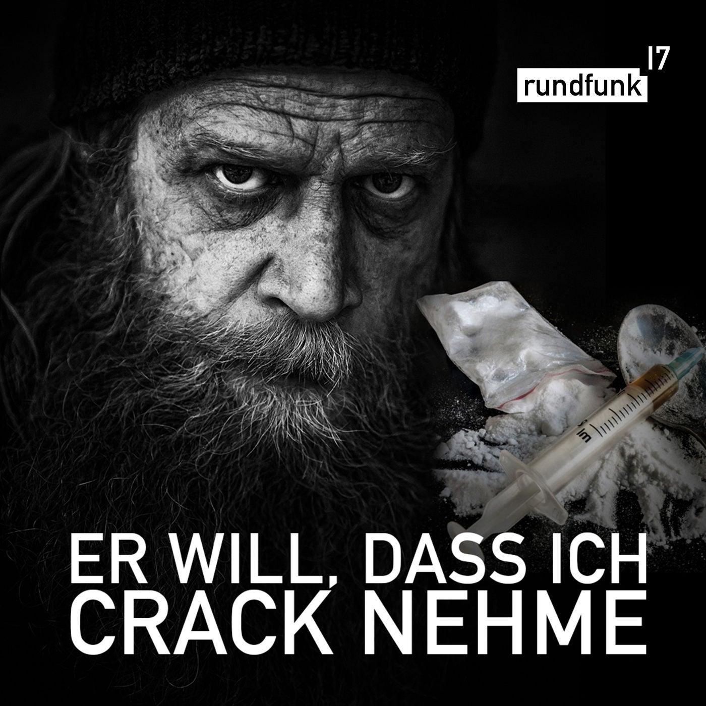 Obdachloser dreht mir Drogen an – #rundfunk17 Folge 104