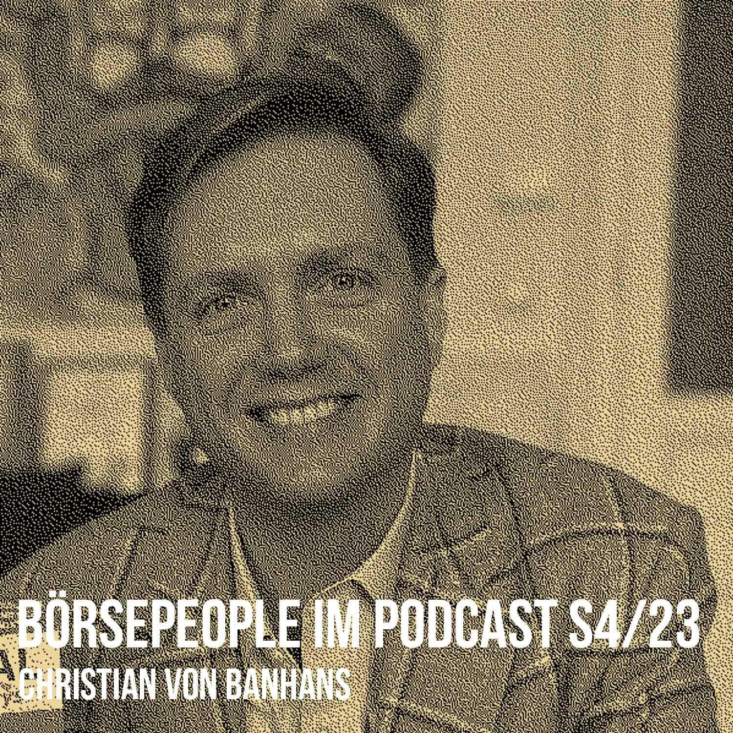 Börsepeople im Podcast S4/23: Christian von Banhans