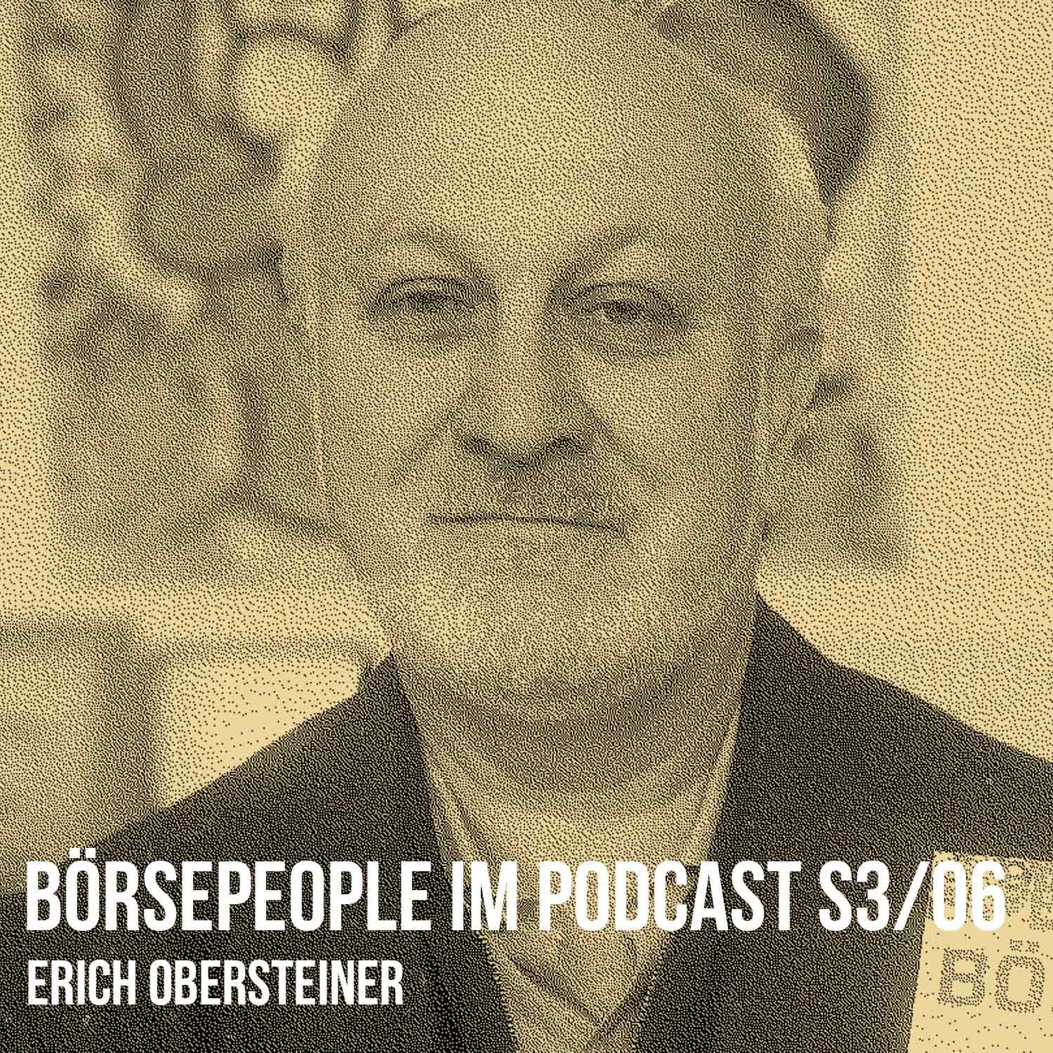 Börsepeople im Podcast S3/06: Erich Obersteiner