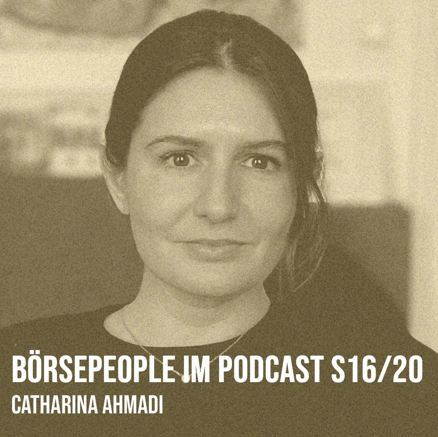 Börsepeople im Podcast S16/20: Catharina Ahmadi