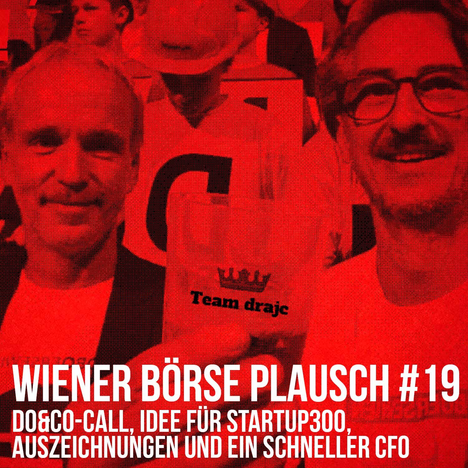 Wiener Börse Plausch #19: Do&Co-Call, Idee für startup300, Auszeichnungen und ein schneller CFO