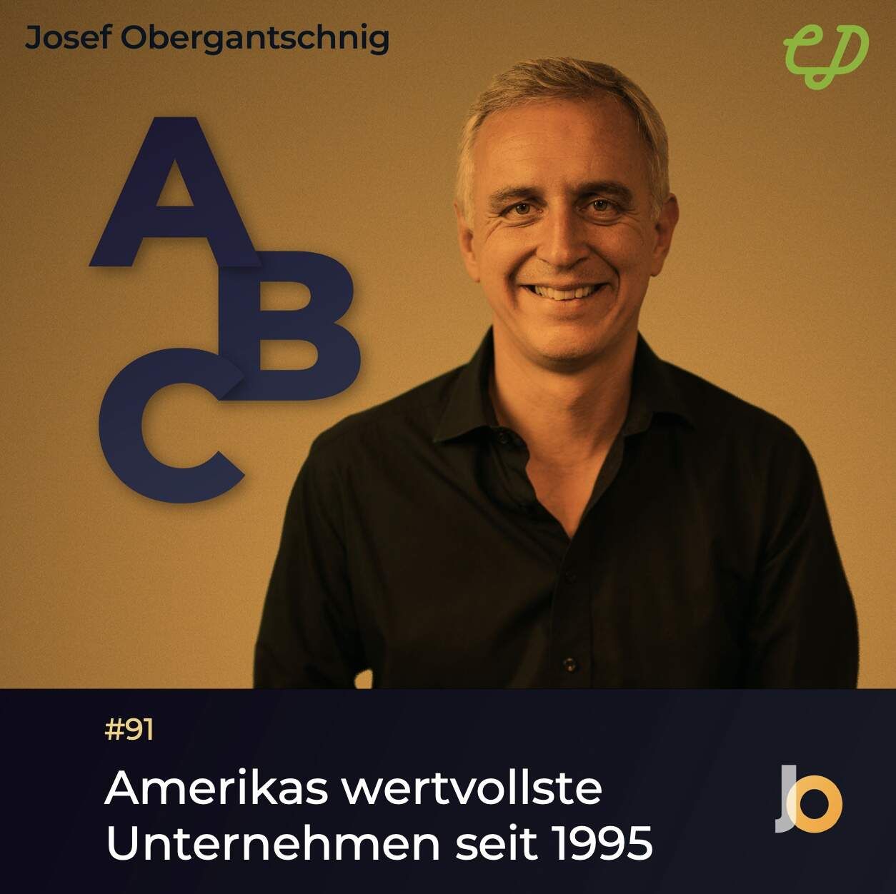 ABC – Audio Business Chart Folge #91: Amerikas wertvollste Unternehmen seit 1995 (Josef Obergantschnig)