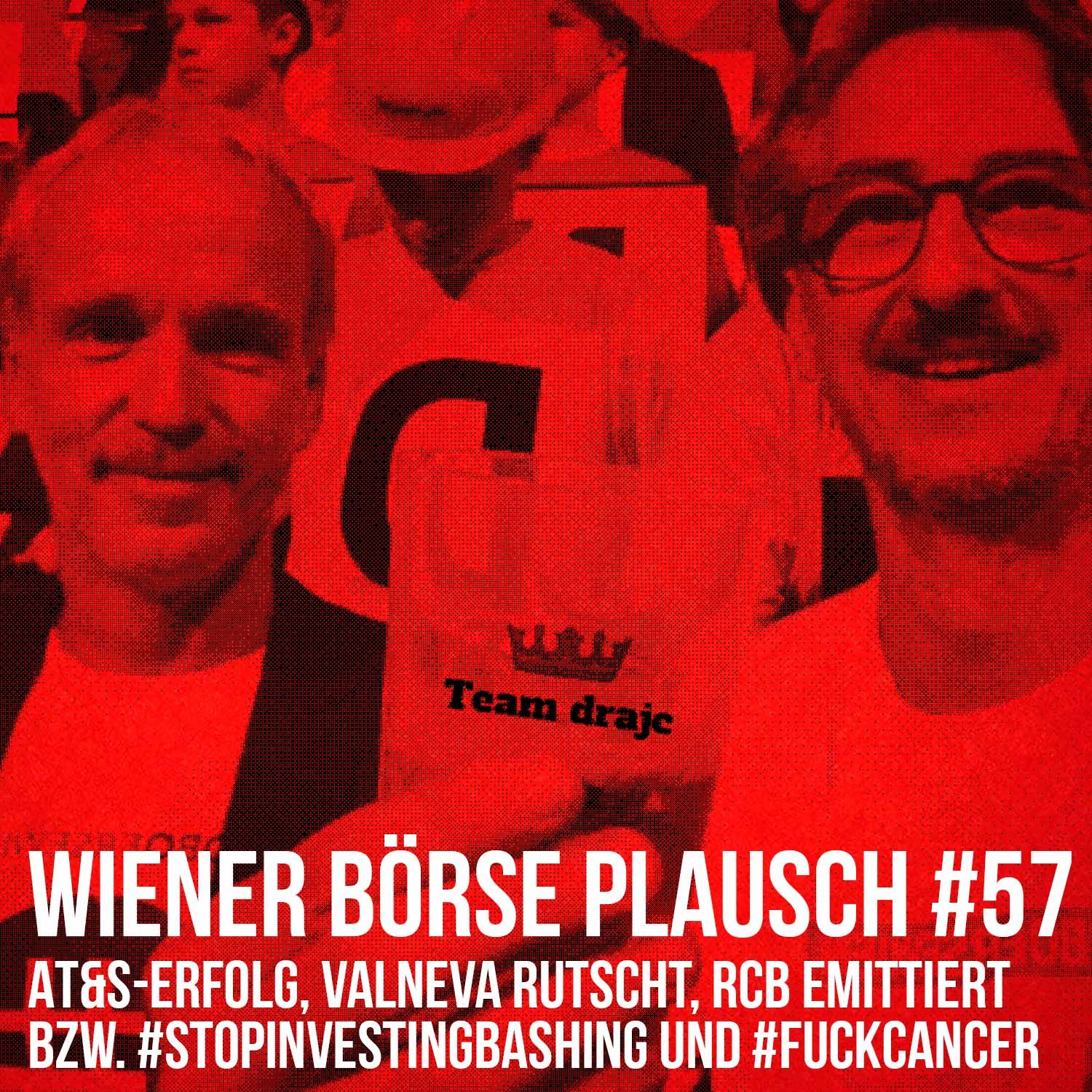 Wiener Börse Plausch #57: AT&S-Erfolg, Valneva rutscht, RCB emittiert bzw. #StopInvestingBashing und #fuckcancer