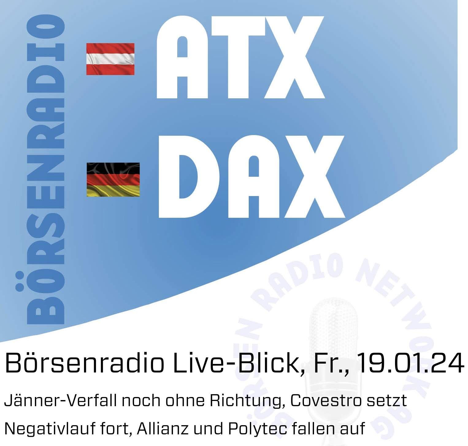 Börsenradio Live-Blick, Fr., 19.01.24 - Jänner-Verfall noch ohne Richtung, Covestro setzt Negativlauf fort, Allianz und Polytec fallen auf