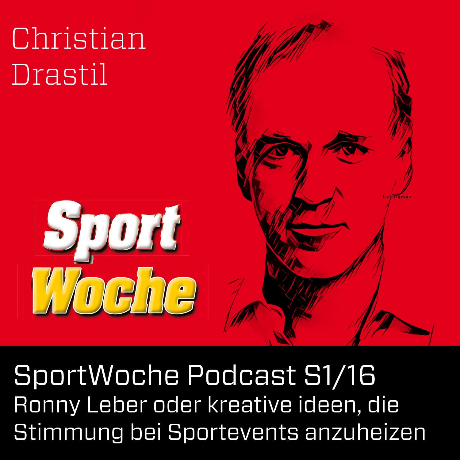 SportWoche Podcast S1/16: Ronny Leber oder kreative ideen, die Stimmung bei Sportevents anzuheizen