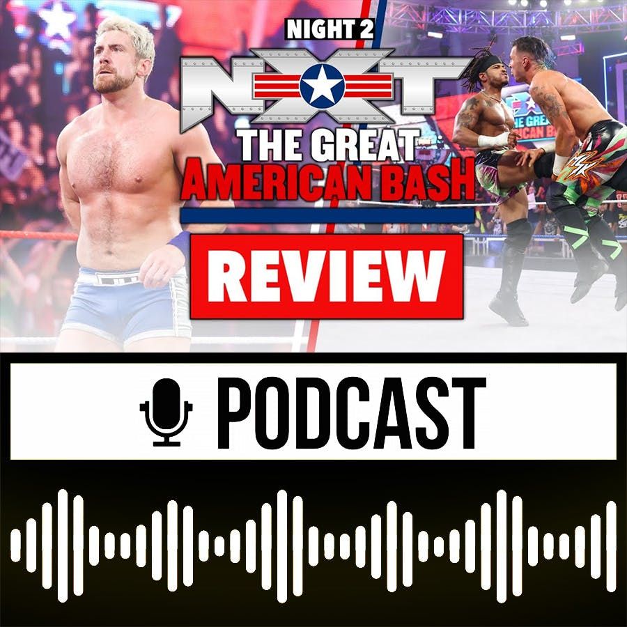 NXT Great American Bash | Joe Hendry bleibt uns erhalten. MSKO! – WWE Wrestling Review 06.08.2024