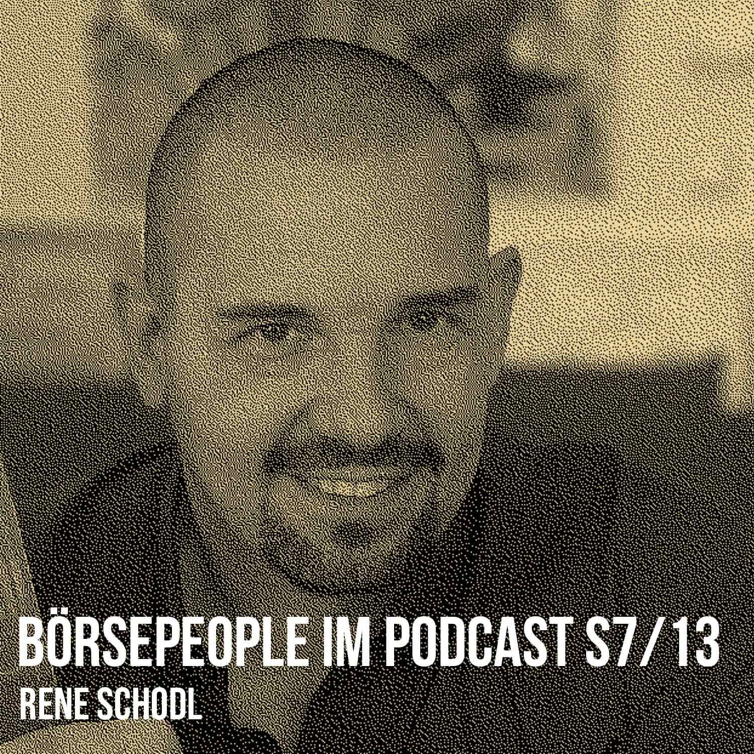 Börsepeople im Podcast S7/13: Rene Schodl