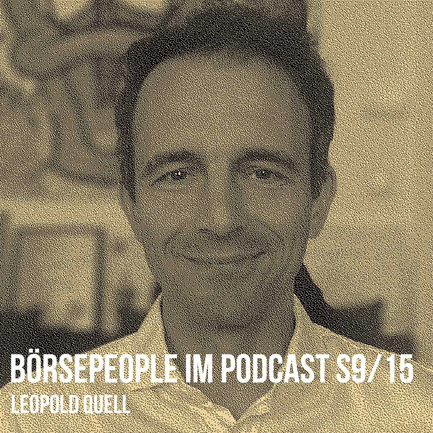 Börsepeople im Podcast S9/15: Leopold Quell
