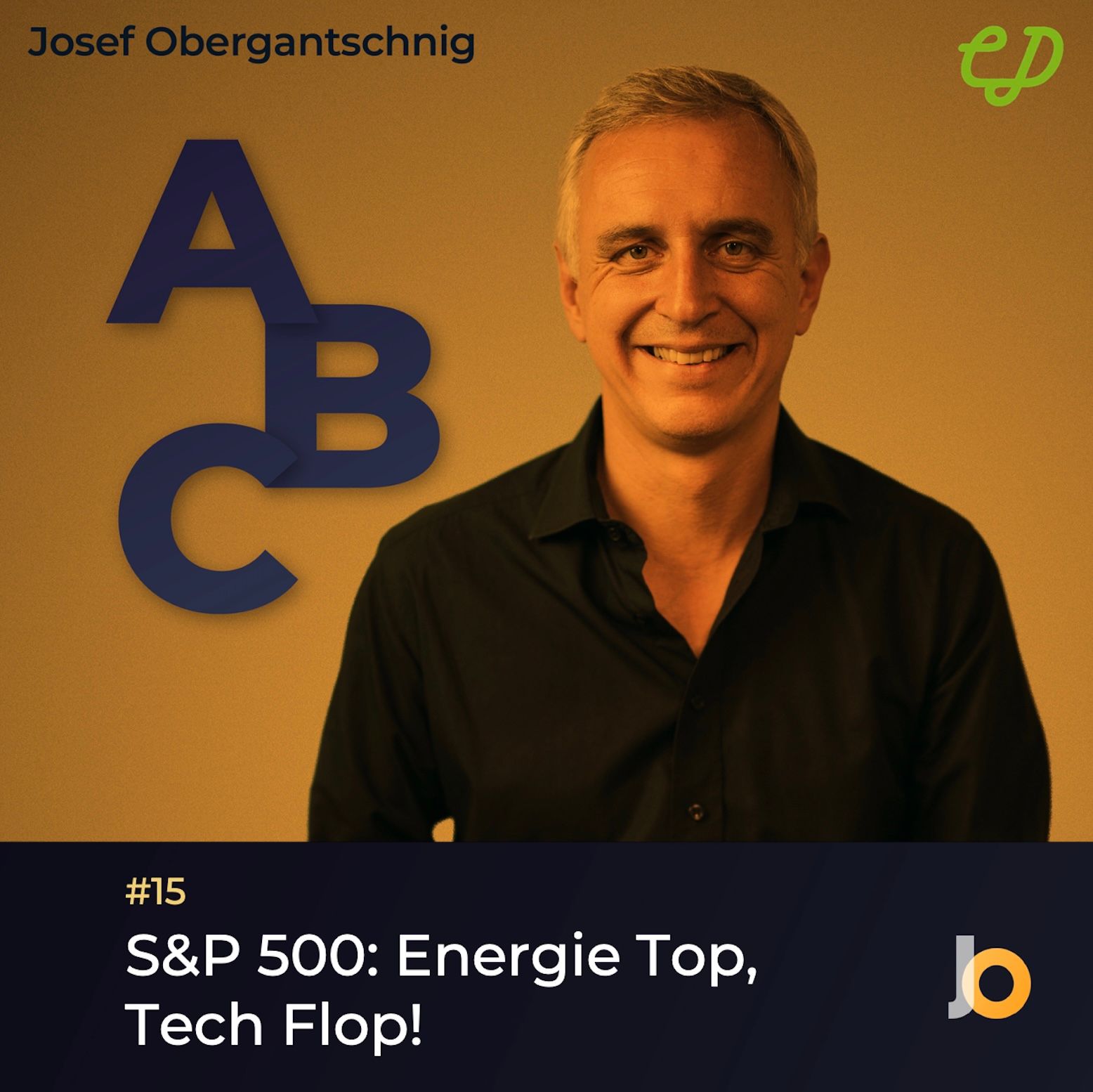 ABC Audio Business Chart #15: S&P 500 mit Energie Top, Tech Flop (Josef Obergantschnig)