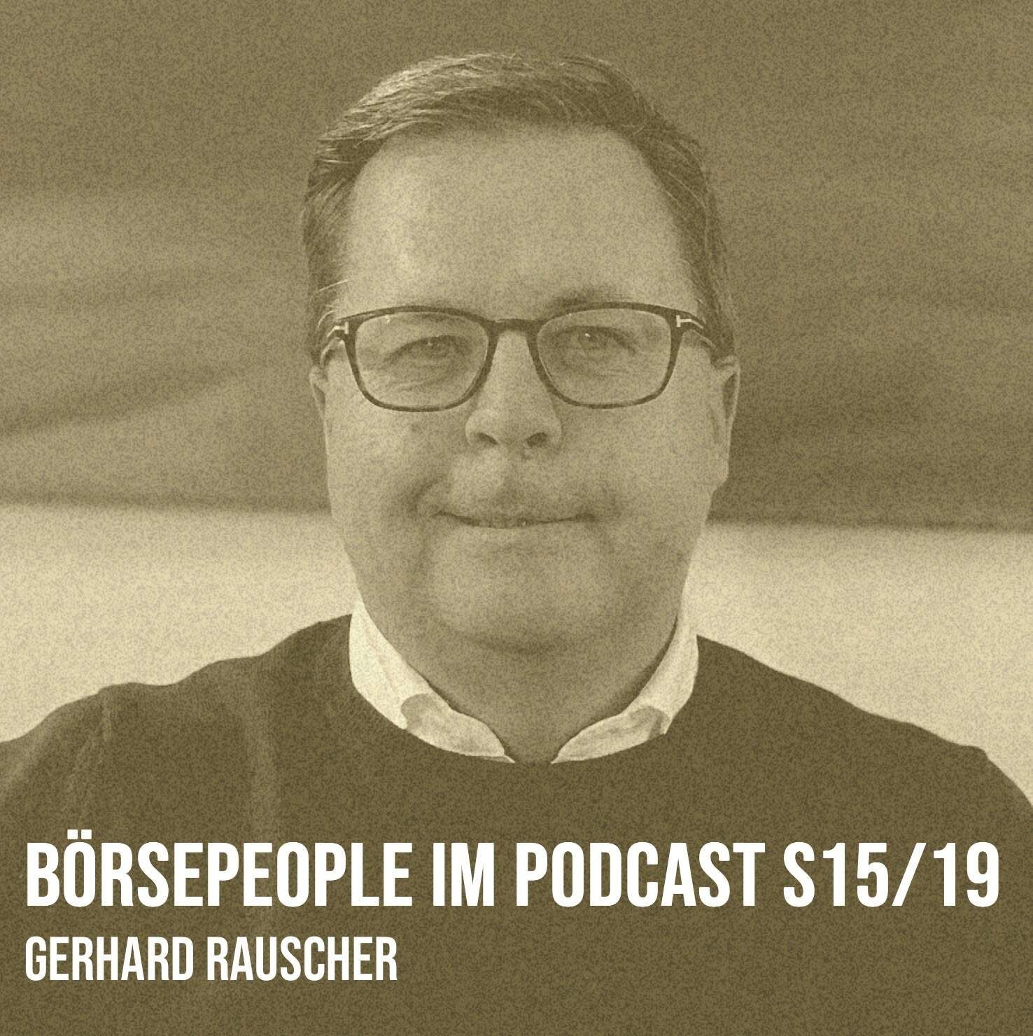 Börsepeople im Podcast S15/19: Gerhard Rauscher