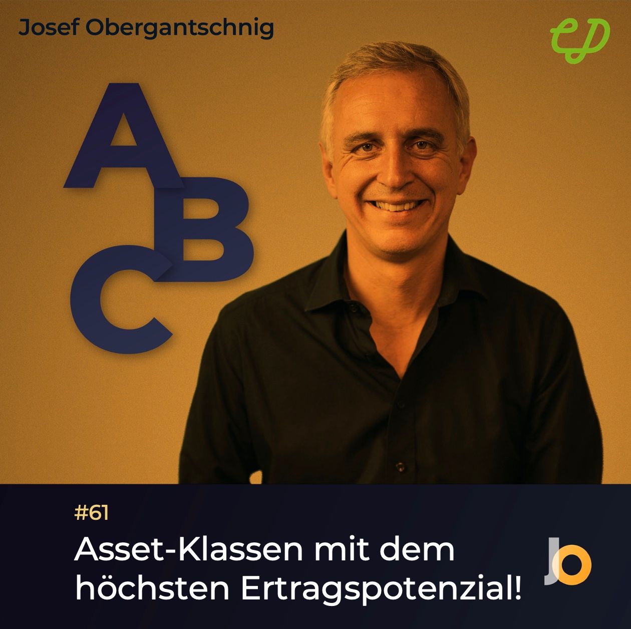 ABC Audio Business Chart #61 Asset-Klassen mit dem höchsten Ertragspotenzial (Josef Obergantschnig)