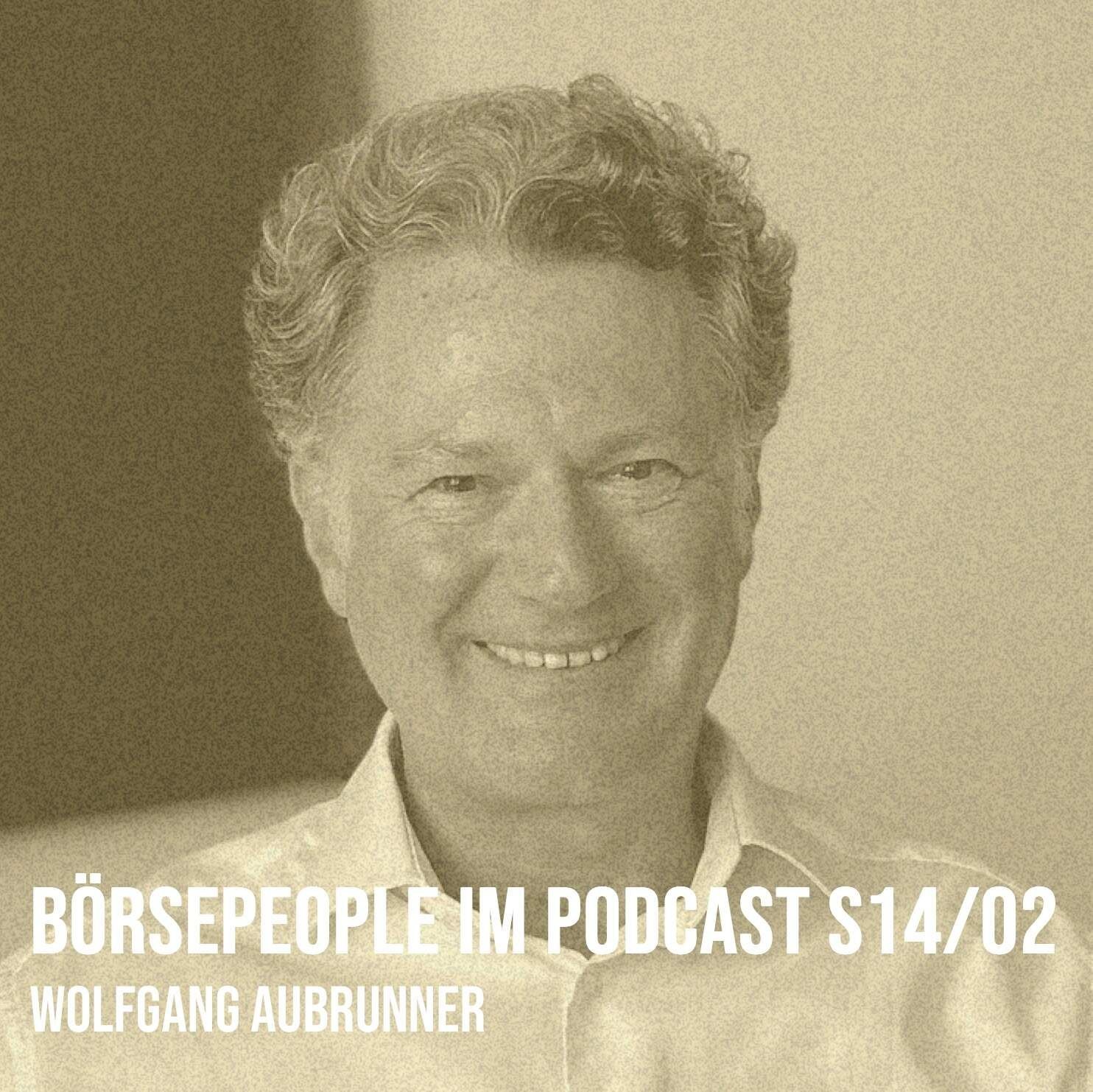 Börsepeople im Podcast S14/02: Wolfgang Aubrunner