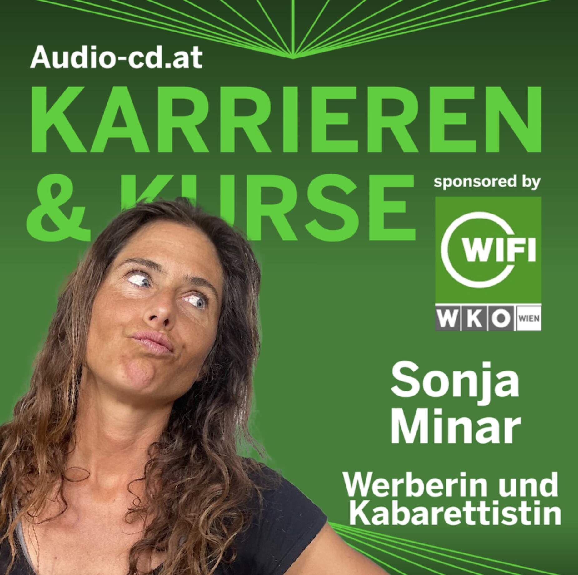 Karrieren & Kurse: Sonja Minar, Werberin und Kabarettistin (und das Wifi Wien hat einen Kurs dazu)