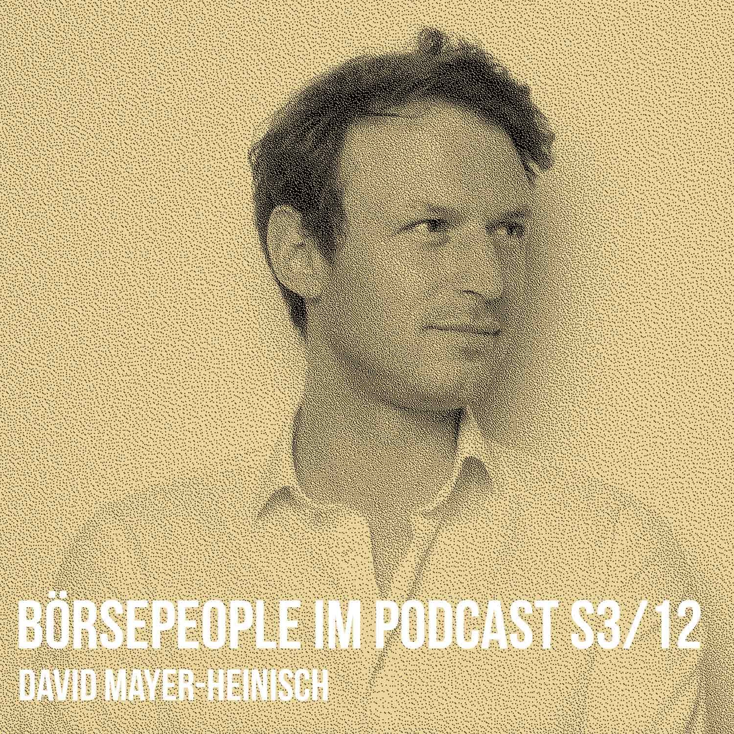 Börsepeople im Podcast S3/12: David Mayer-Heinisch