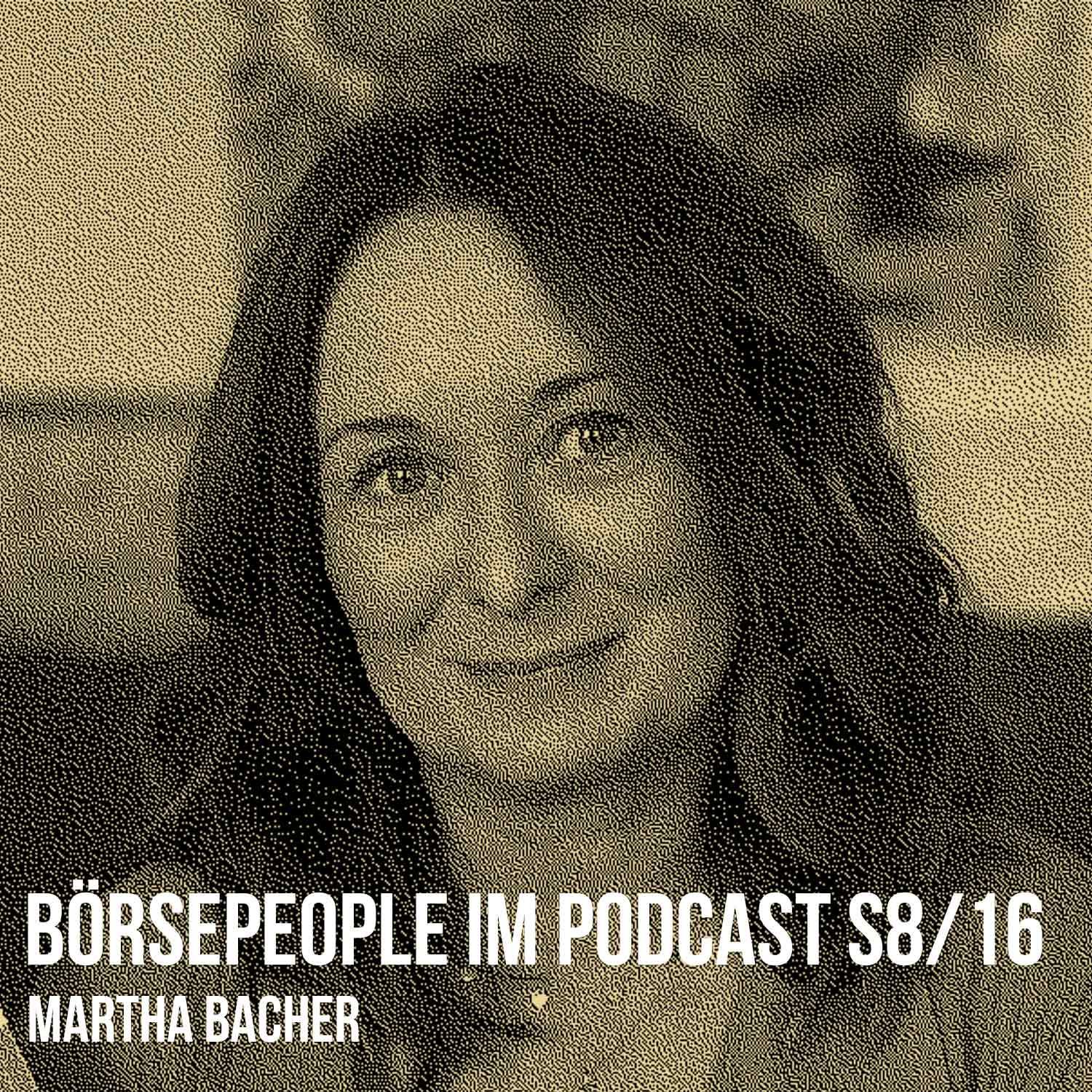 Börsepeople im Podcast S8/16: Martha Bacher