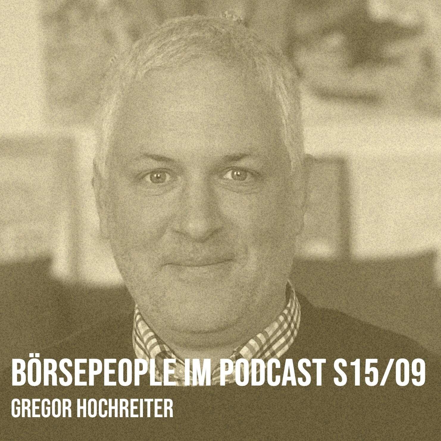 Börsepeople im Podcast S15/09: Gregor Hochreiter